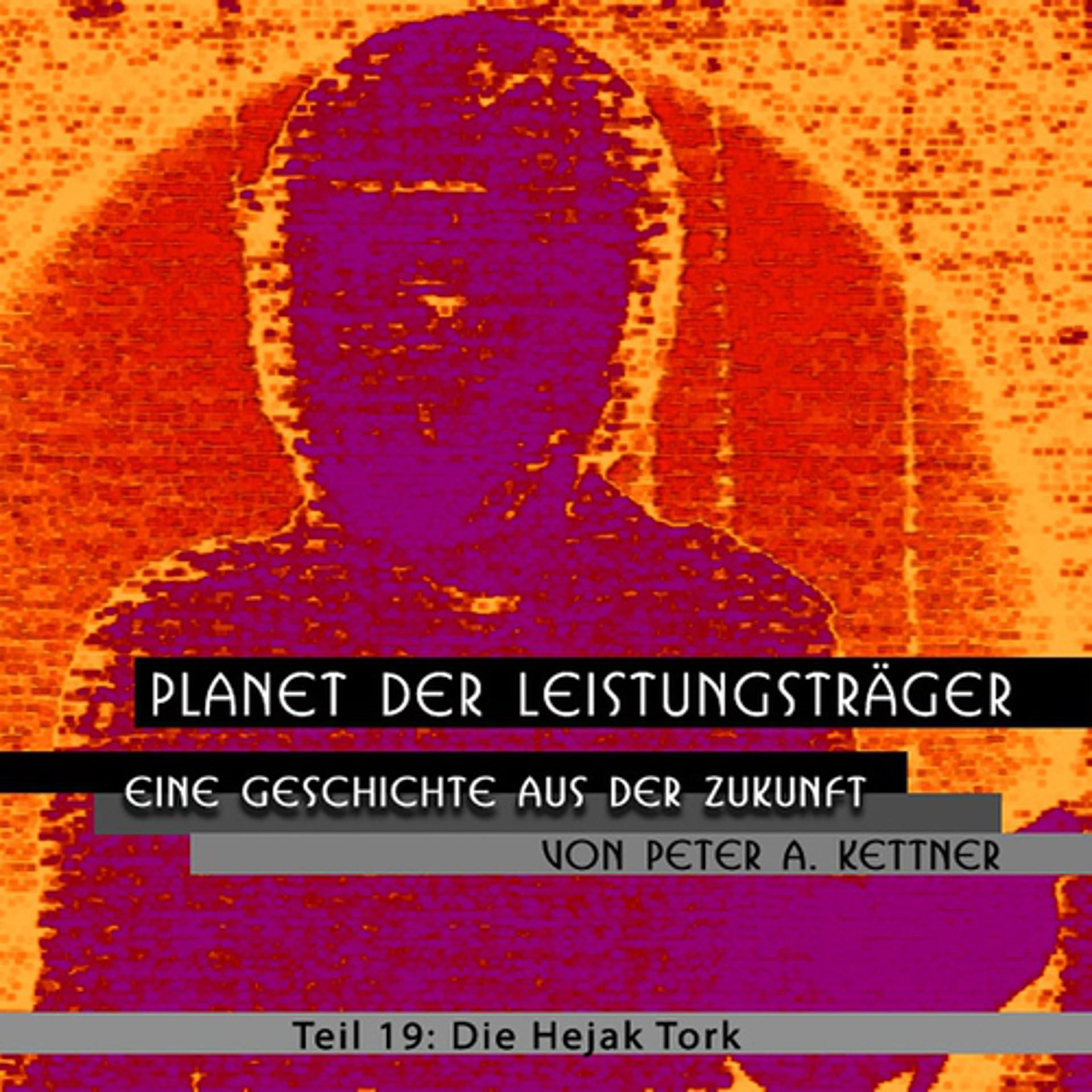 Постер альбома Planet der Leistungsträger (Die Hejak Tork Folge 19)
