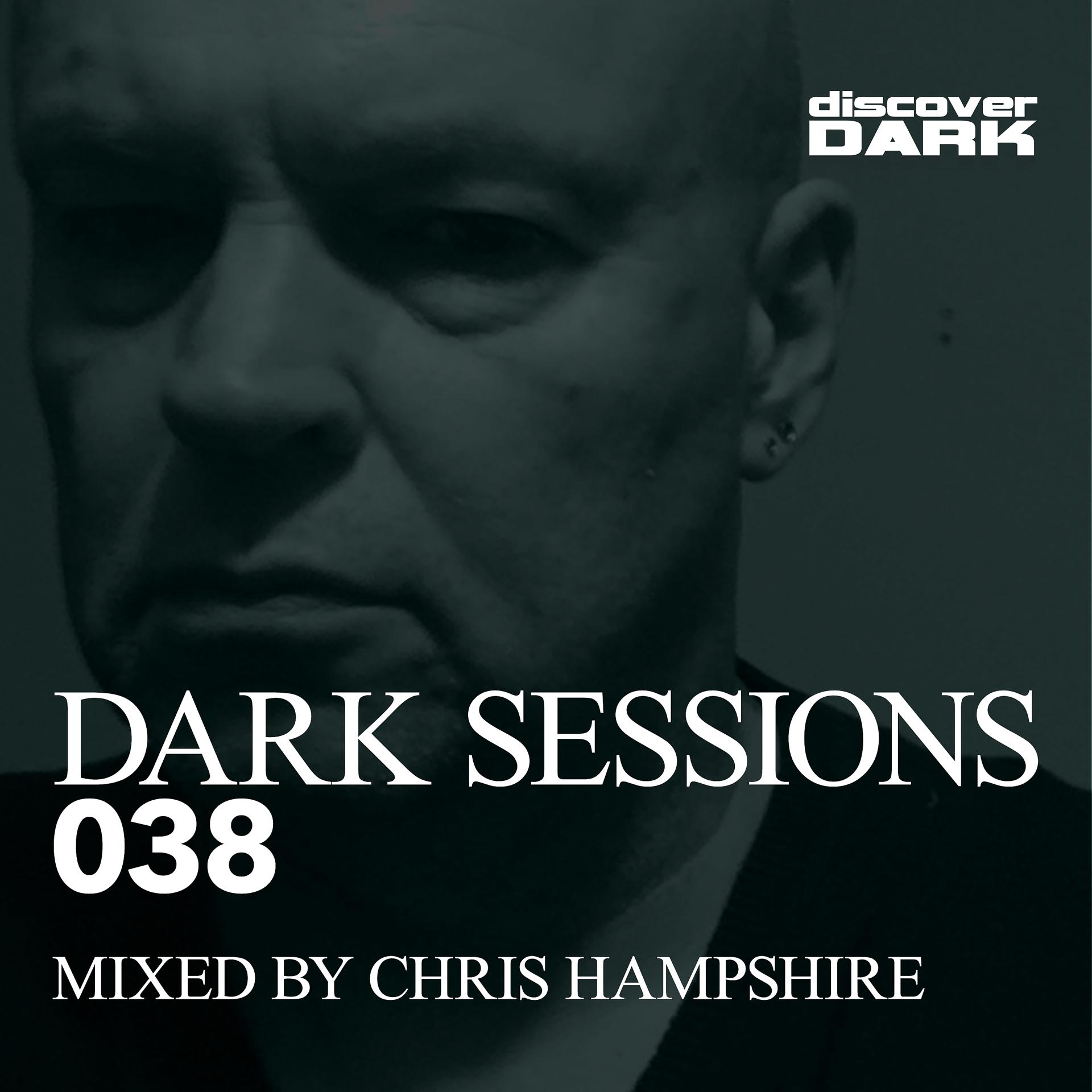 Постер альбома Dark Sessions 038 (Mixed by Chris Hampshire)