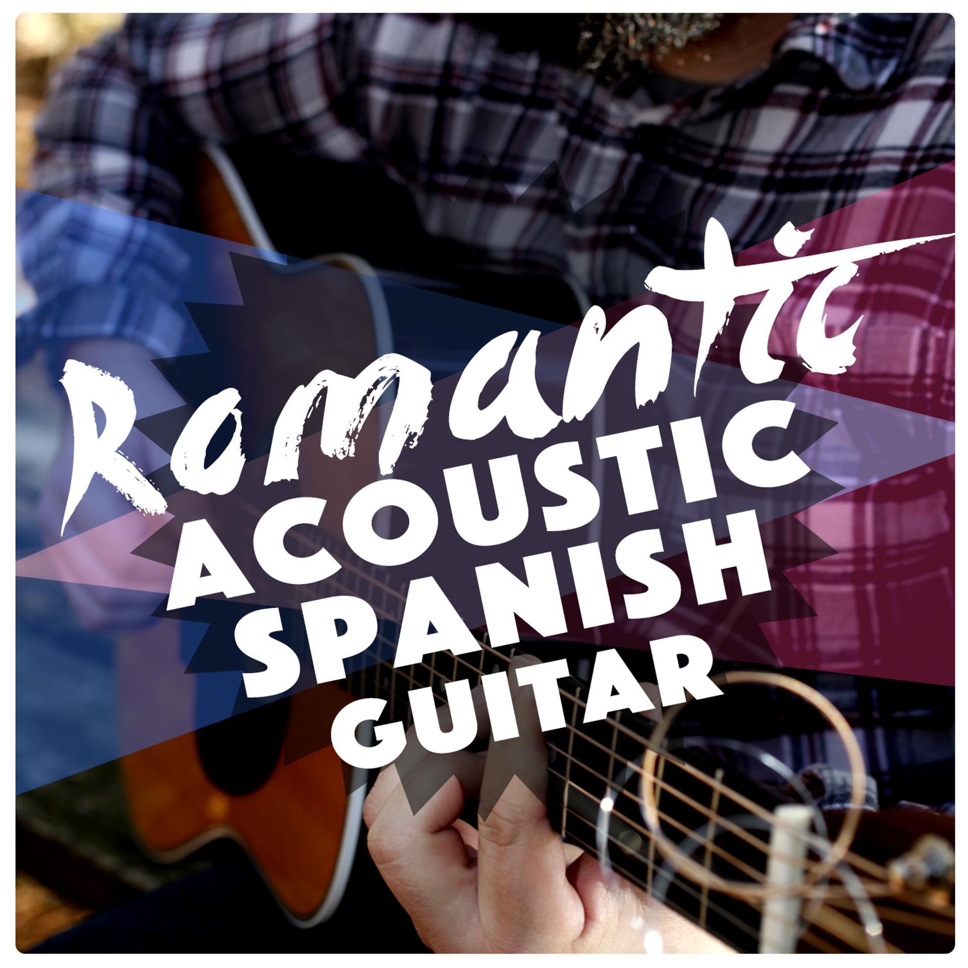 Постер альбома Romantic Acoustic Spanish Guitar