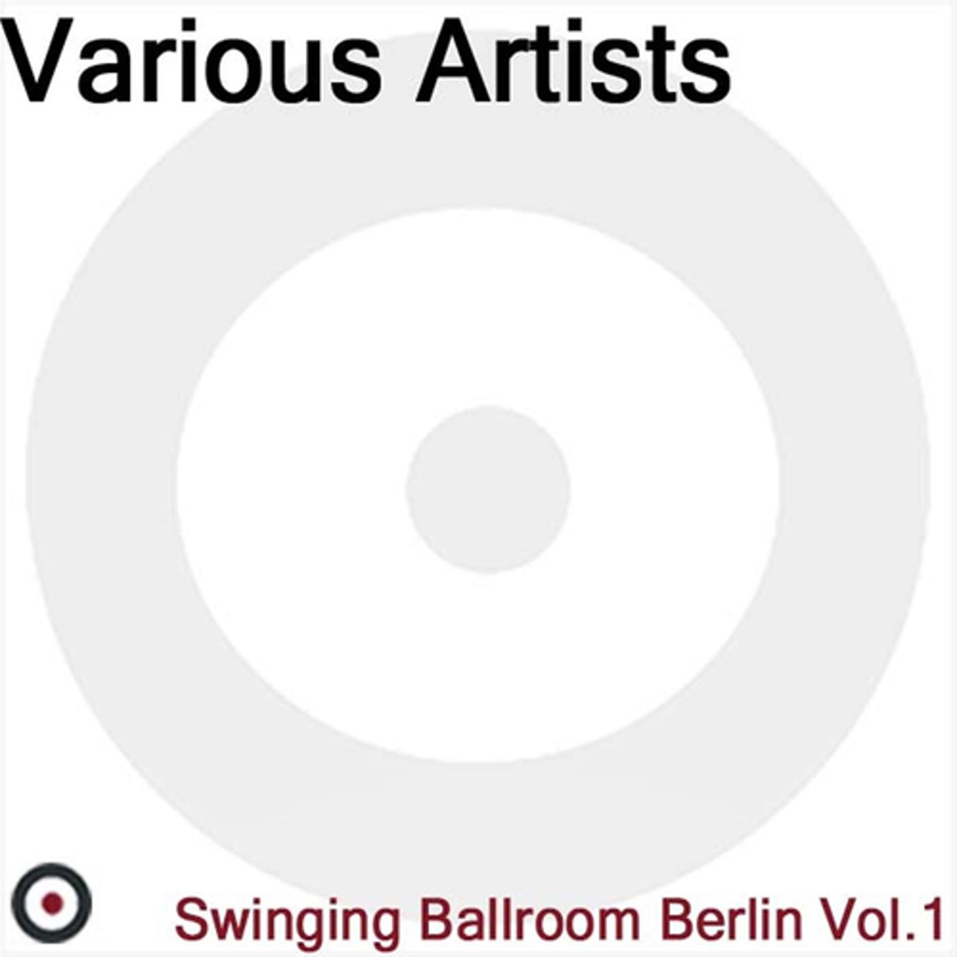 Постер альбома Swinging Ballroom Berlin Disc 3