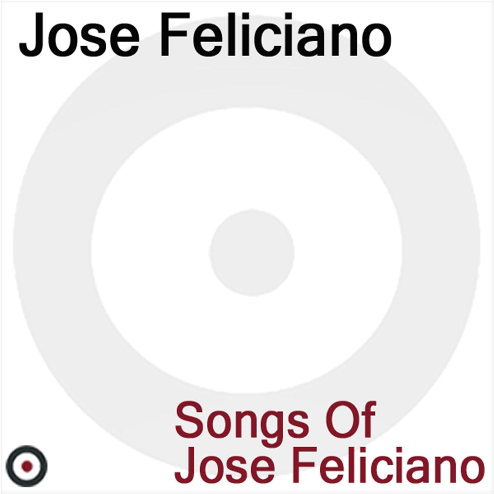 Постер альбома Songs of Jóse Feliciano