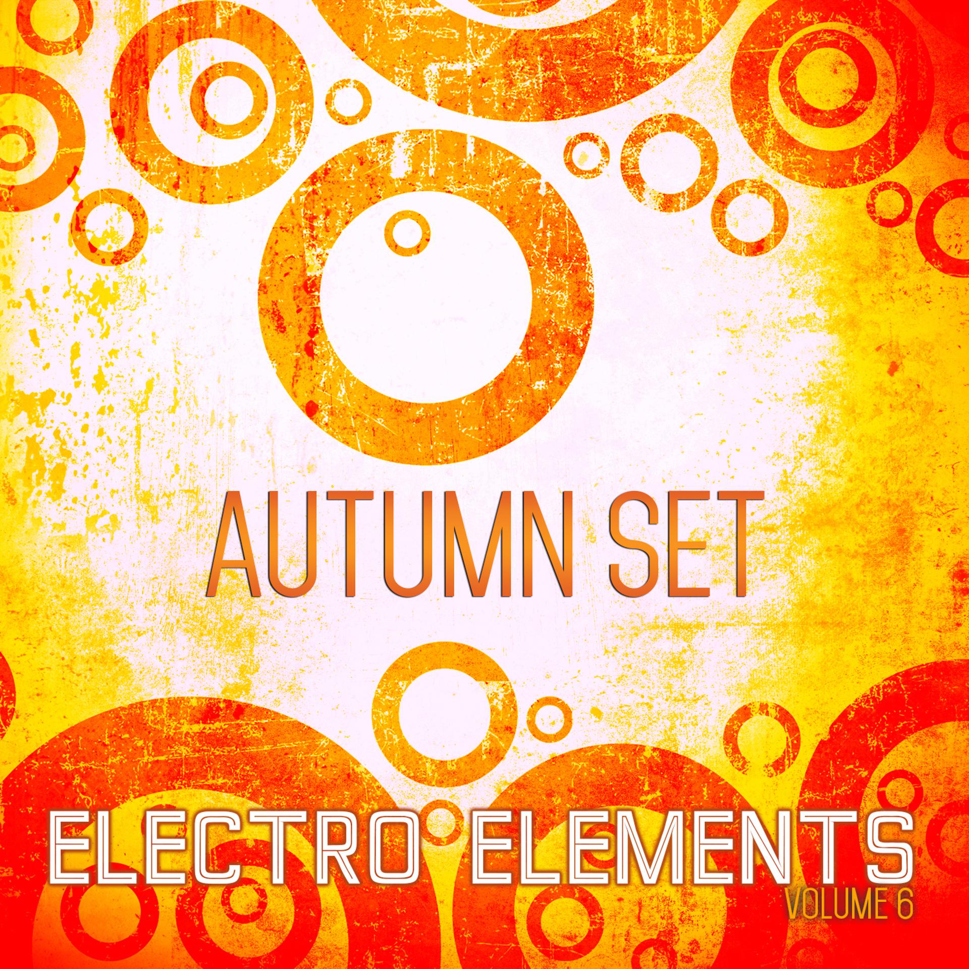 Постер альбома Electro Elements: Autumn, Vol. 6