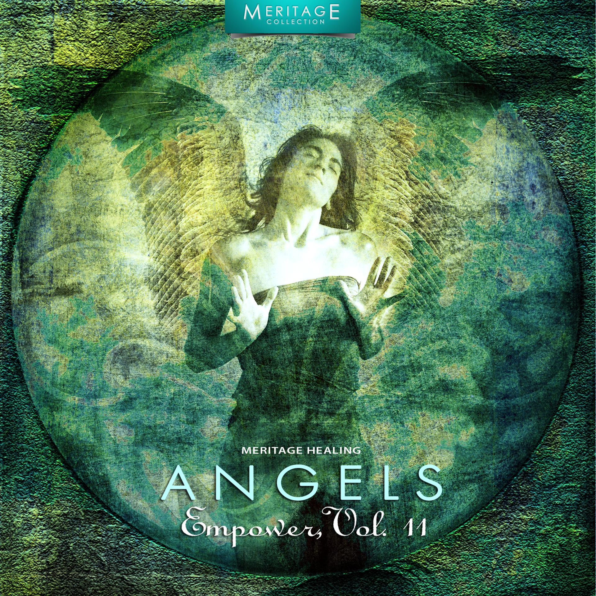 Постер альбома Meritage Healing: Angels (Empower), Vol. 11
