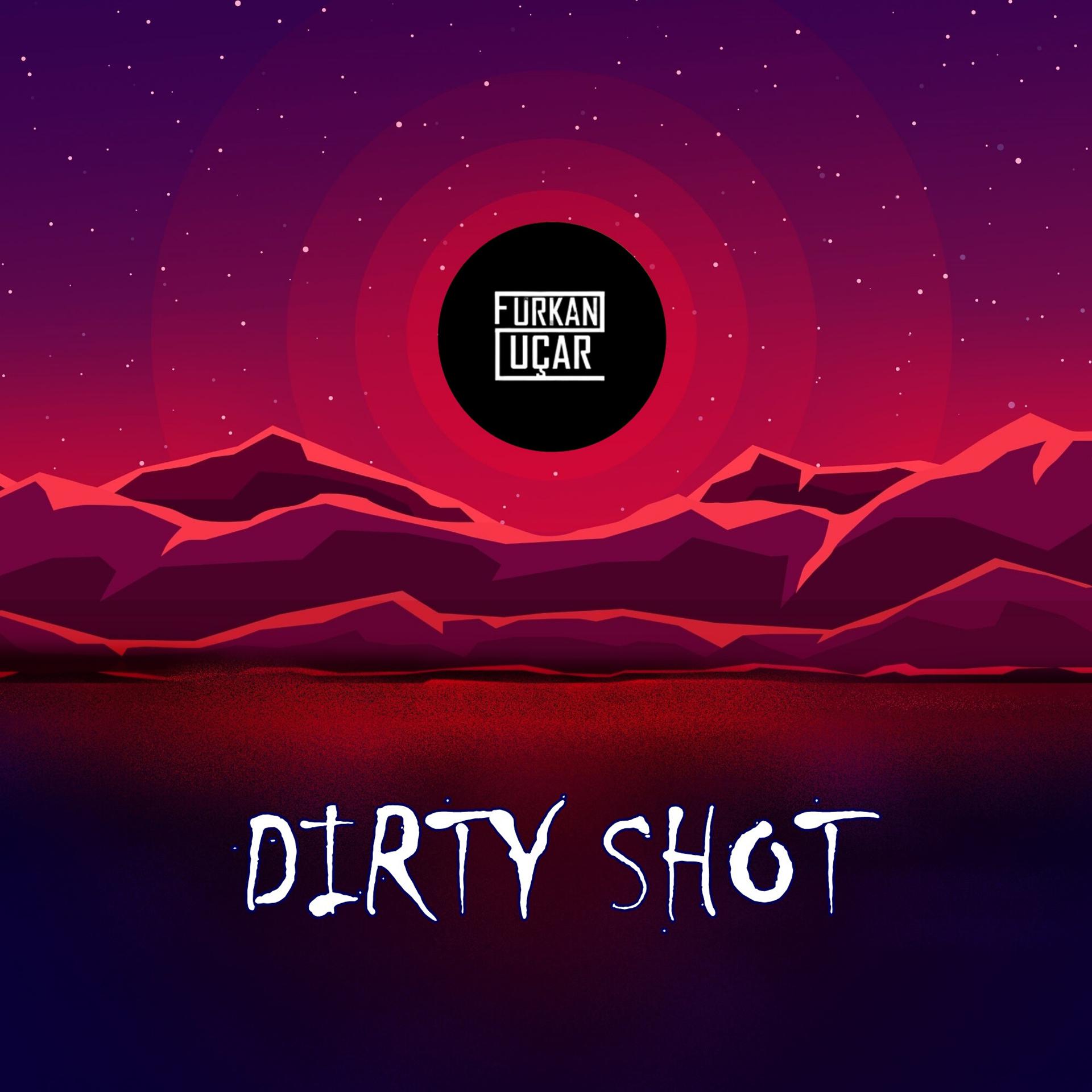 Постер альбома Dirty Shot