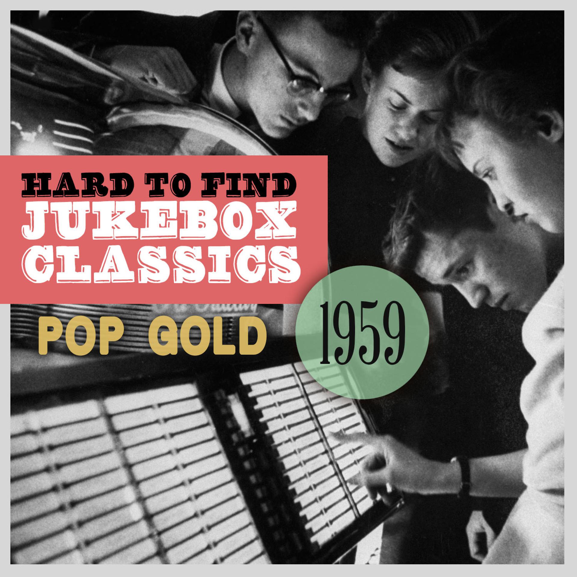 Постер альбома Hard to Find Jukebox Classics 1959: Pop Gold