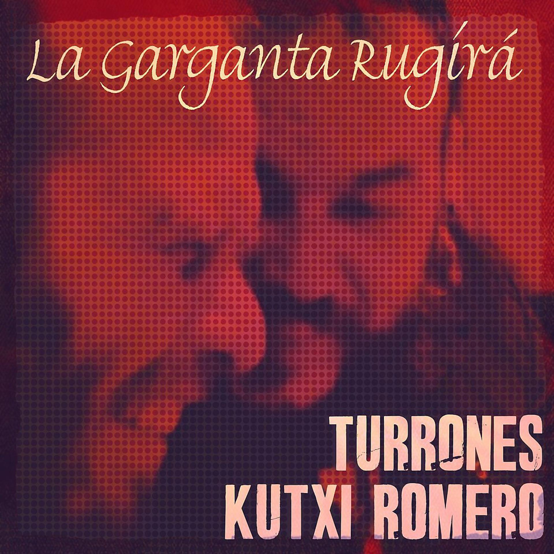 Постер альбома La Garganta Rugirá