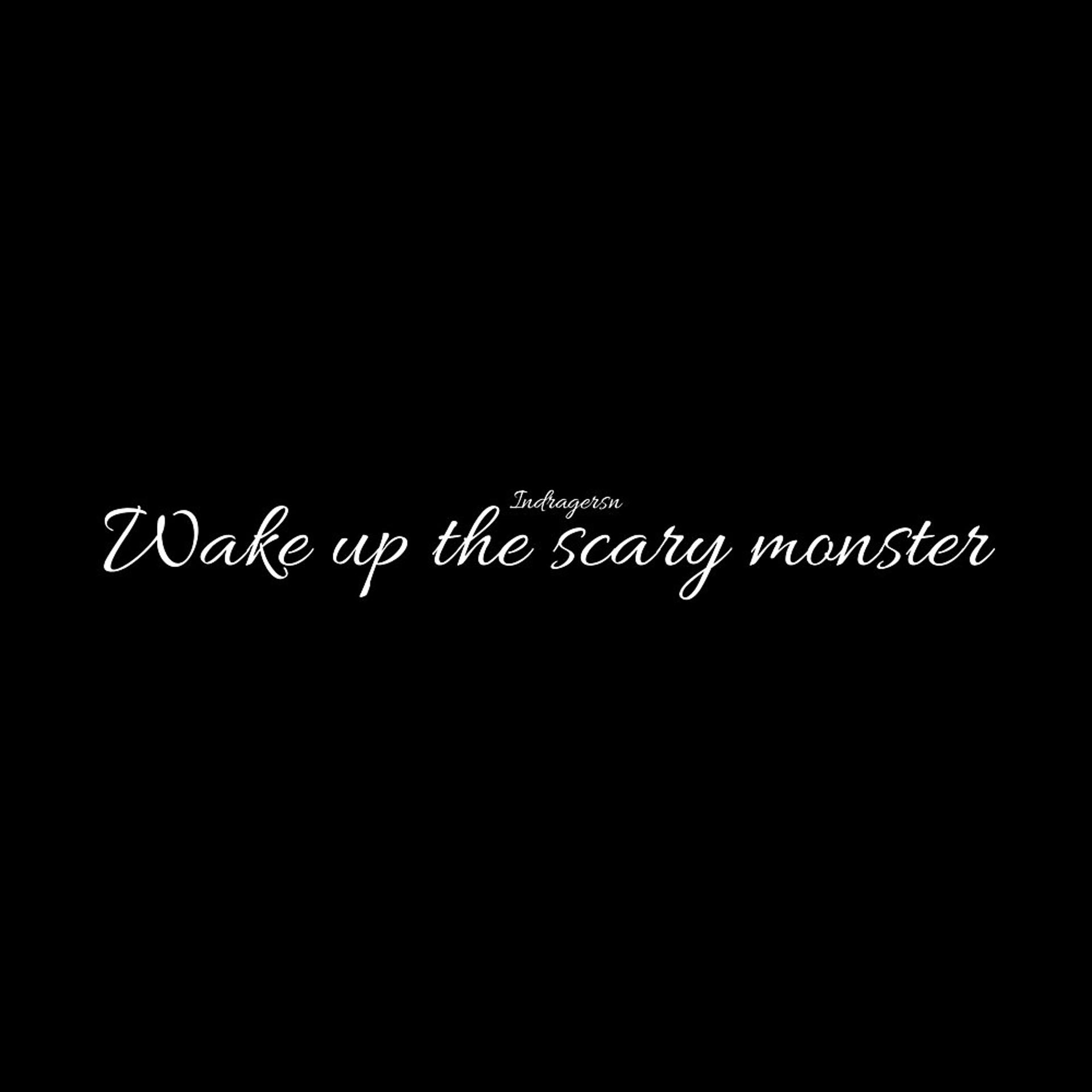 Постер альбома Wake up the Scary Monster