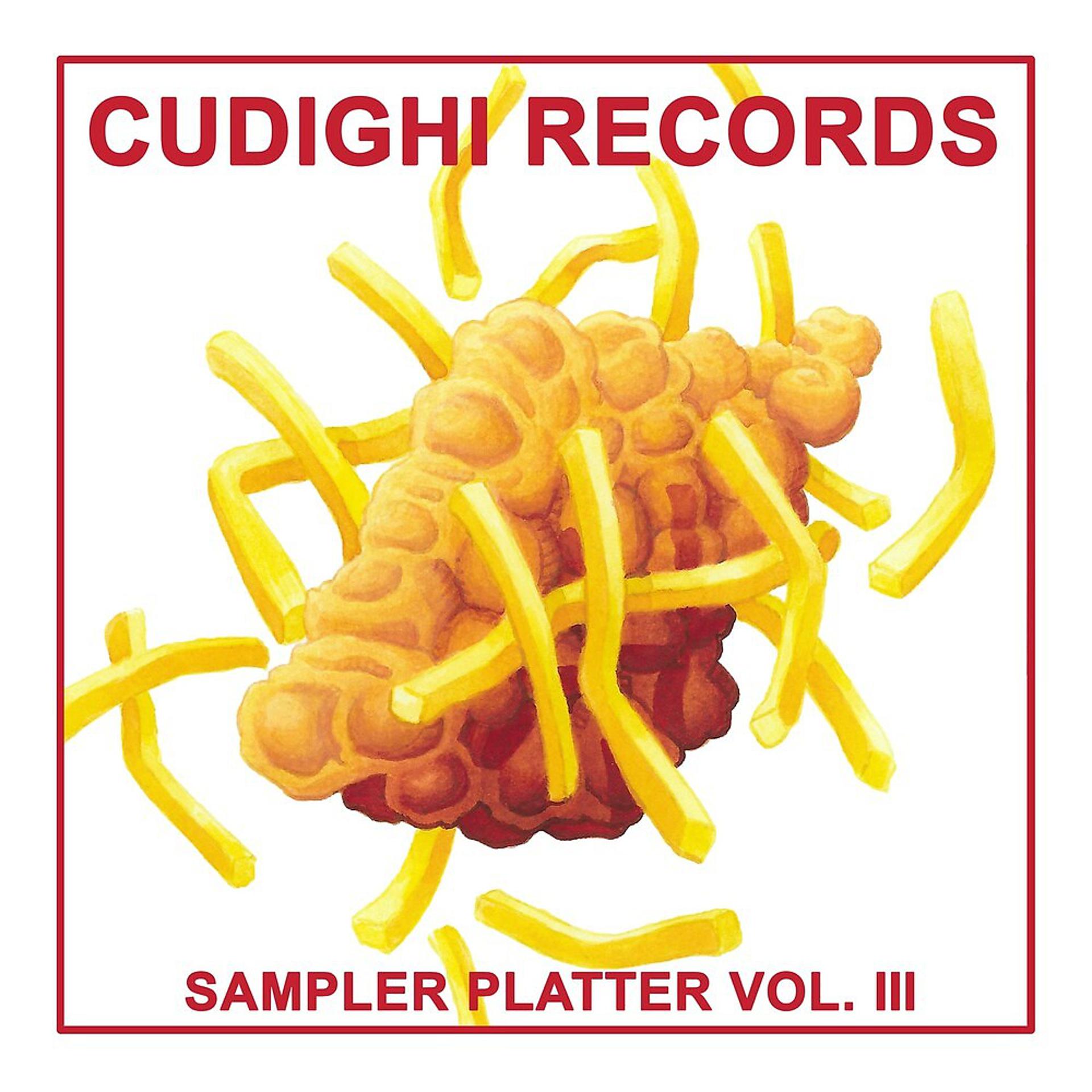 Постер альбома Cudighi Records Sampler Platter, Vol. III