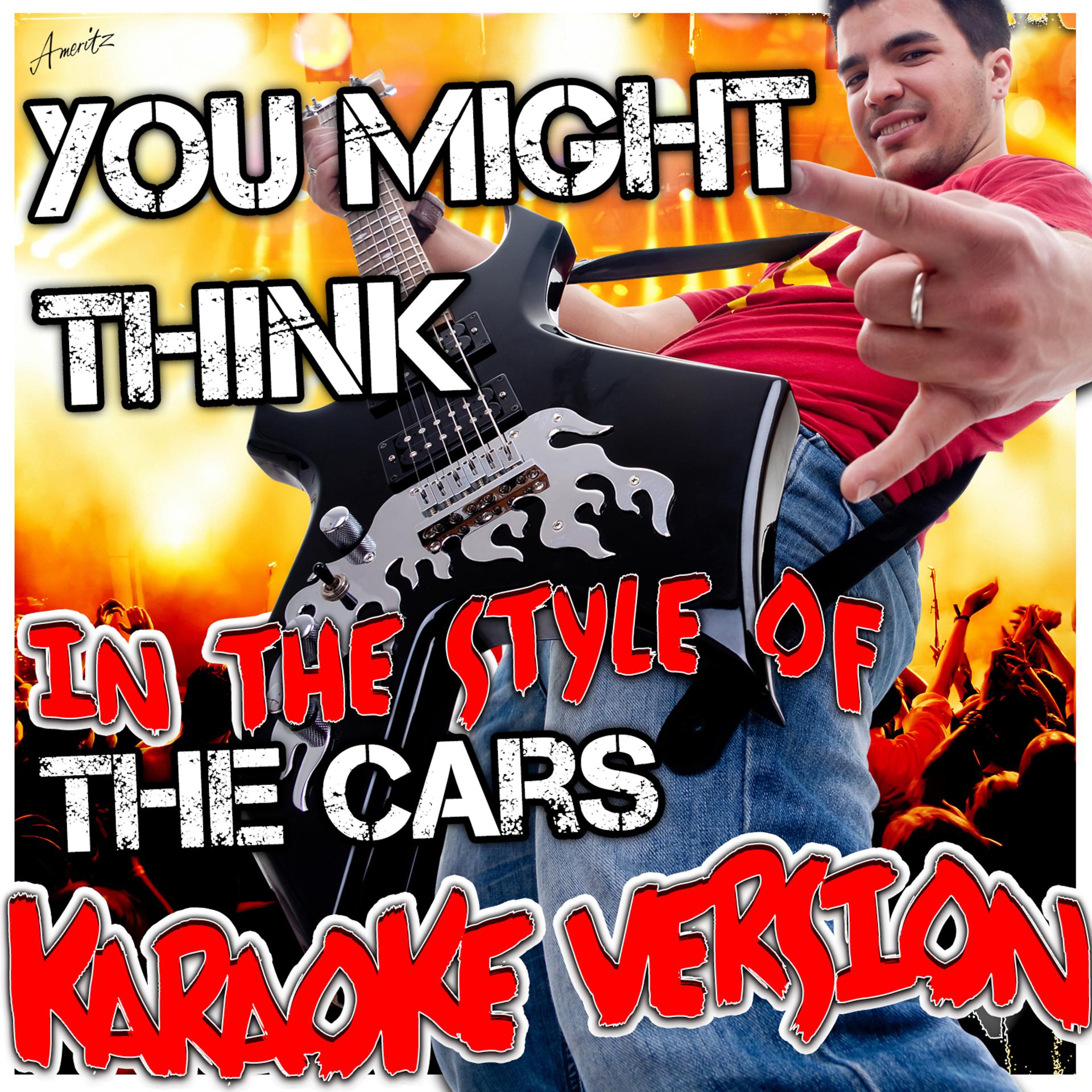 Постер альбома You Might Think (In the Style of the Cars) [Karaoke Version]