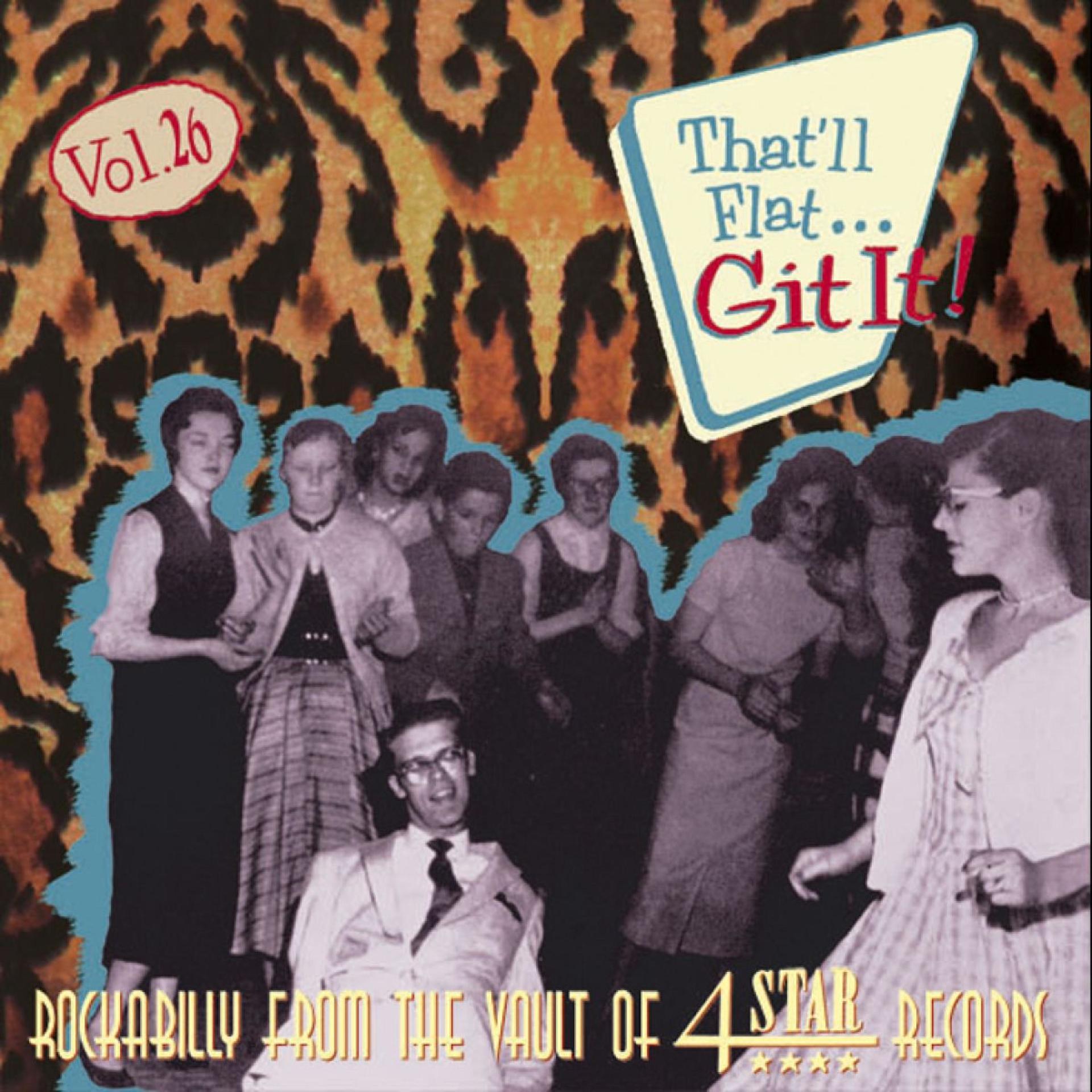 Постер альбома That'll Flat Git It, Vol. 26 Rockabilly from the Vault of Four Star Records