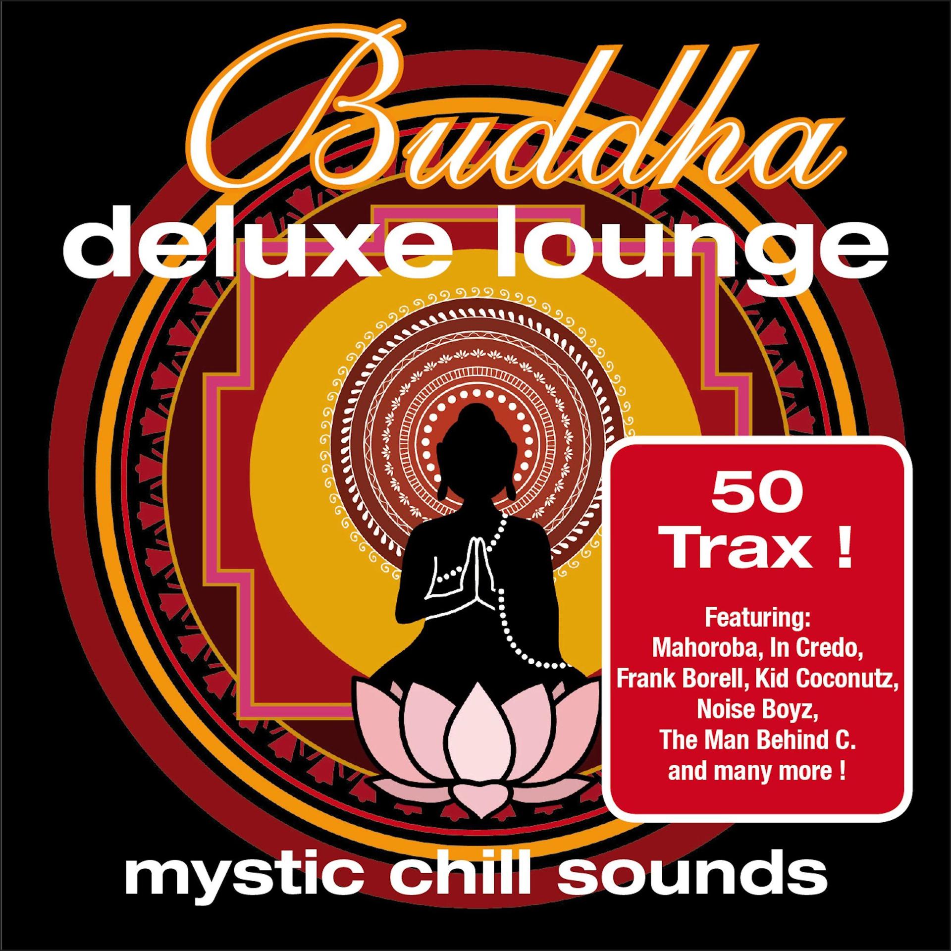 Постер альбома Buddha Deluxe Lounge - Mystic Chill Sounds