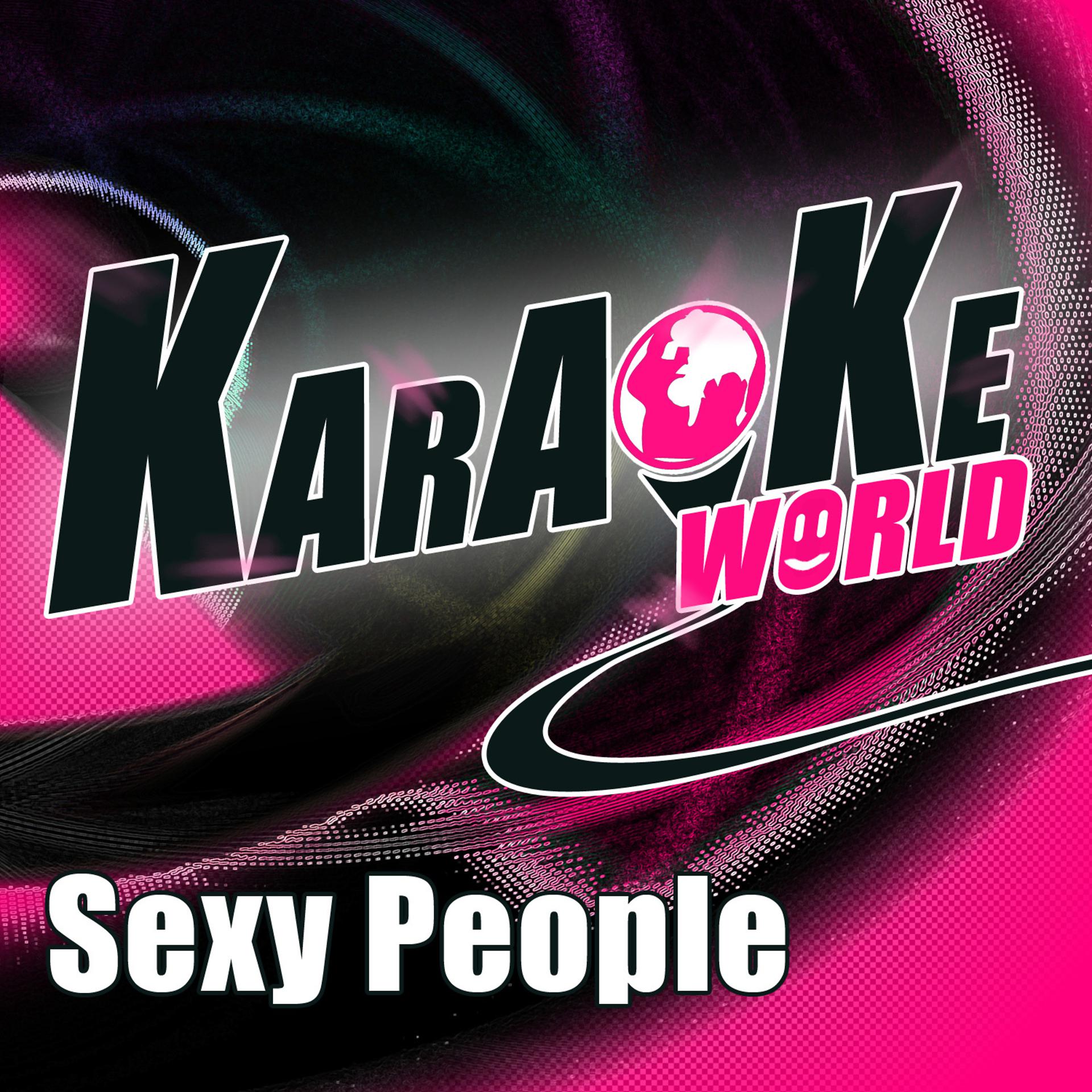 Постер альбома Sexy People (Originally Performed by Arianna Feat. Pitbul (Karaoke Version)