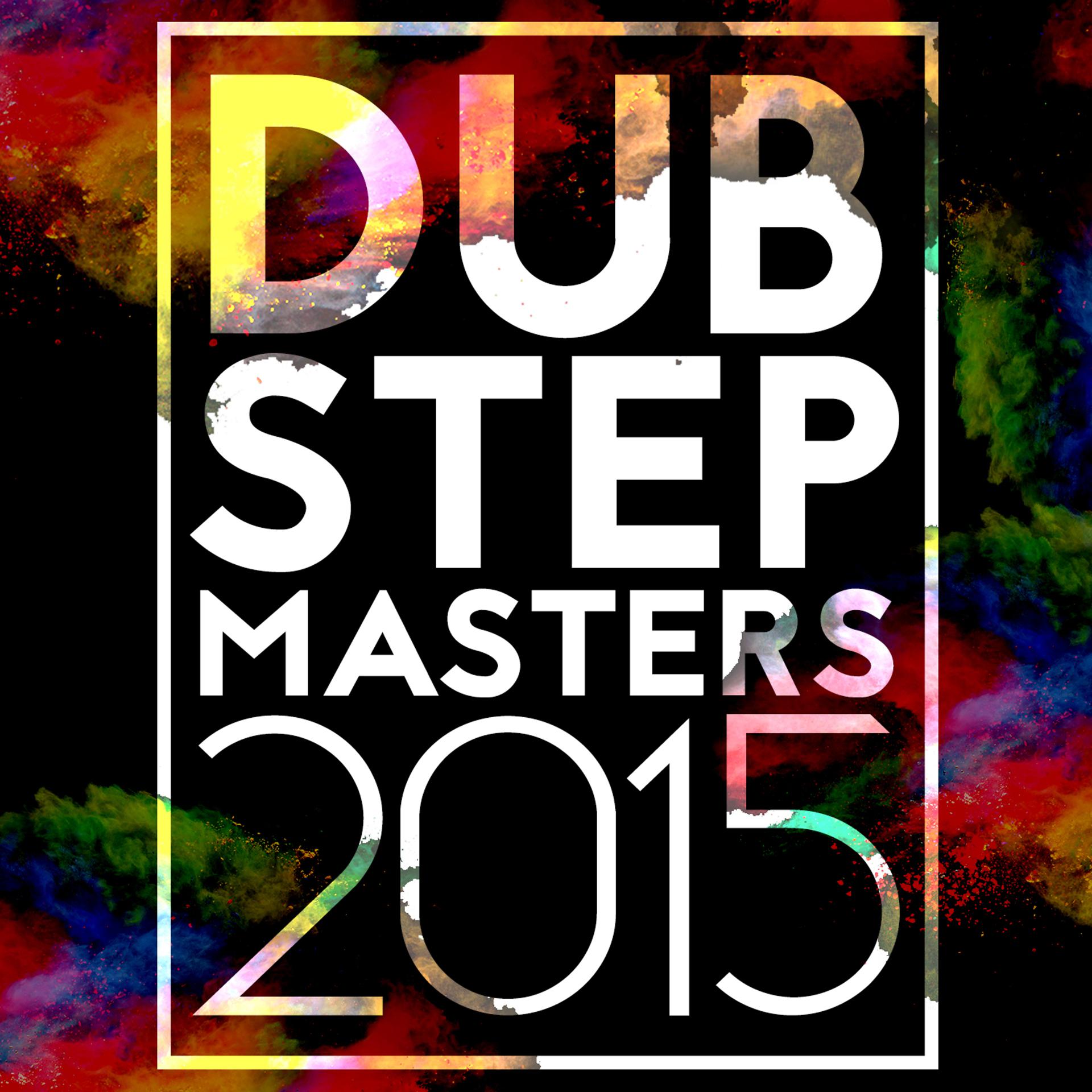Постер альбома Dubstep Masters 2015