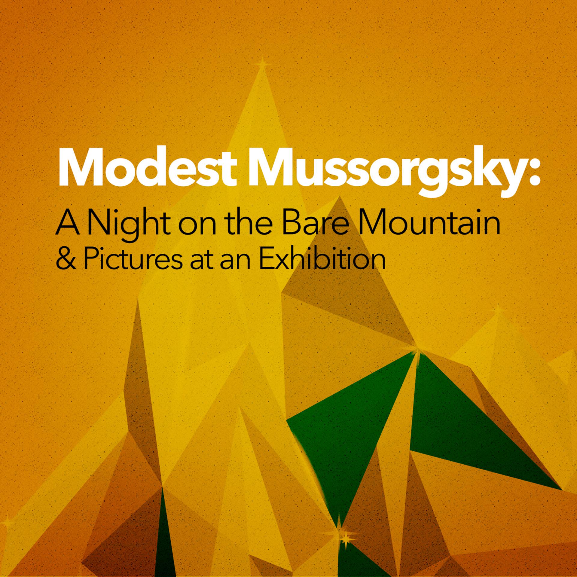 Постер альбома Modest Mussorgsky: A Night on the Bare Mountain & Pictures at an Exhibition