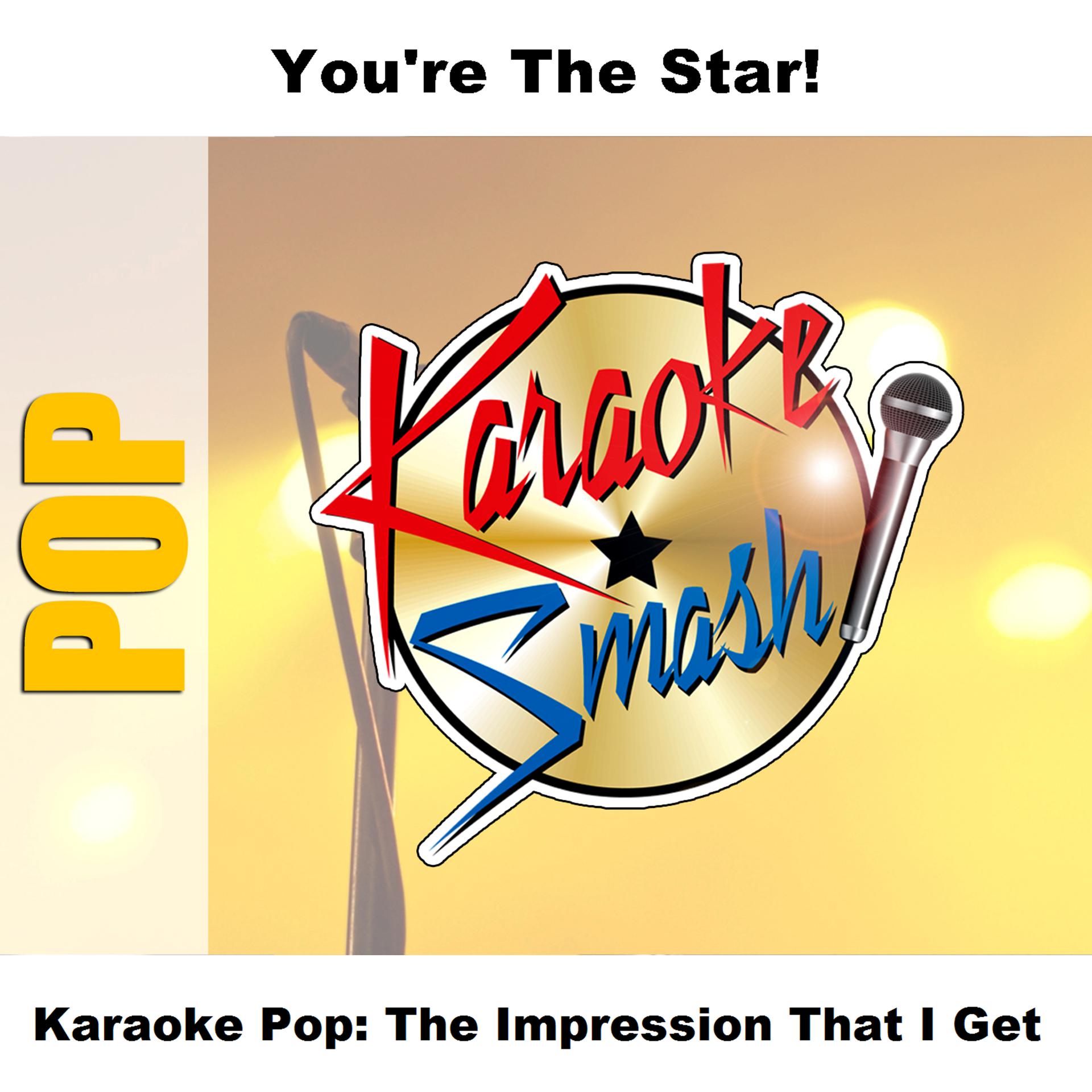 Постер альбома Karaoke Pop: The Impression That I Get