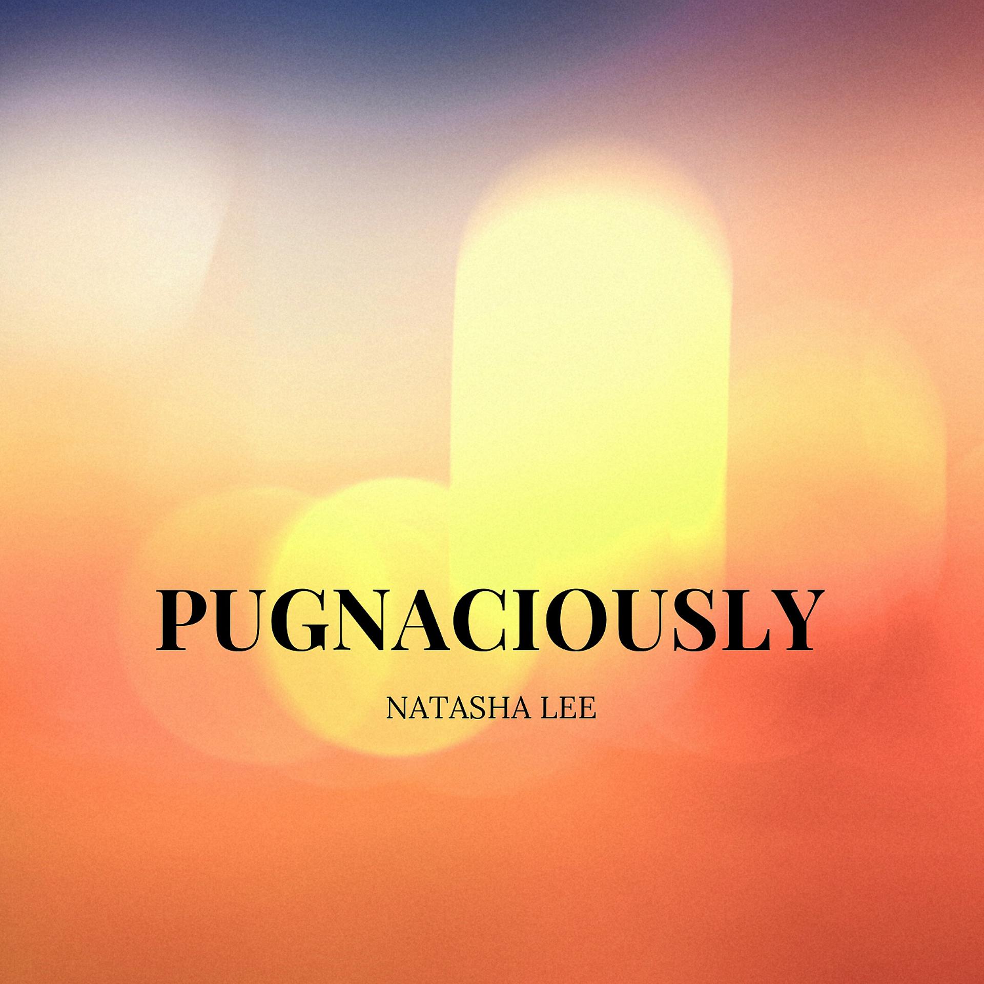 Постер альбома Pugnaciously