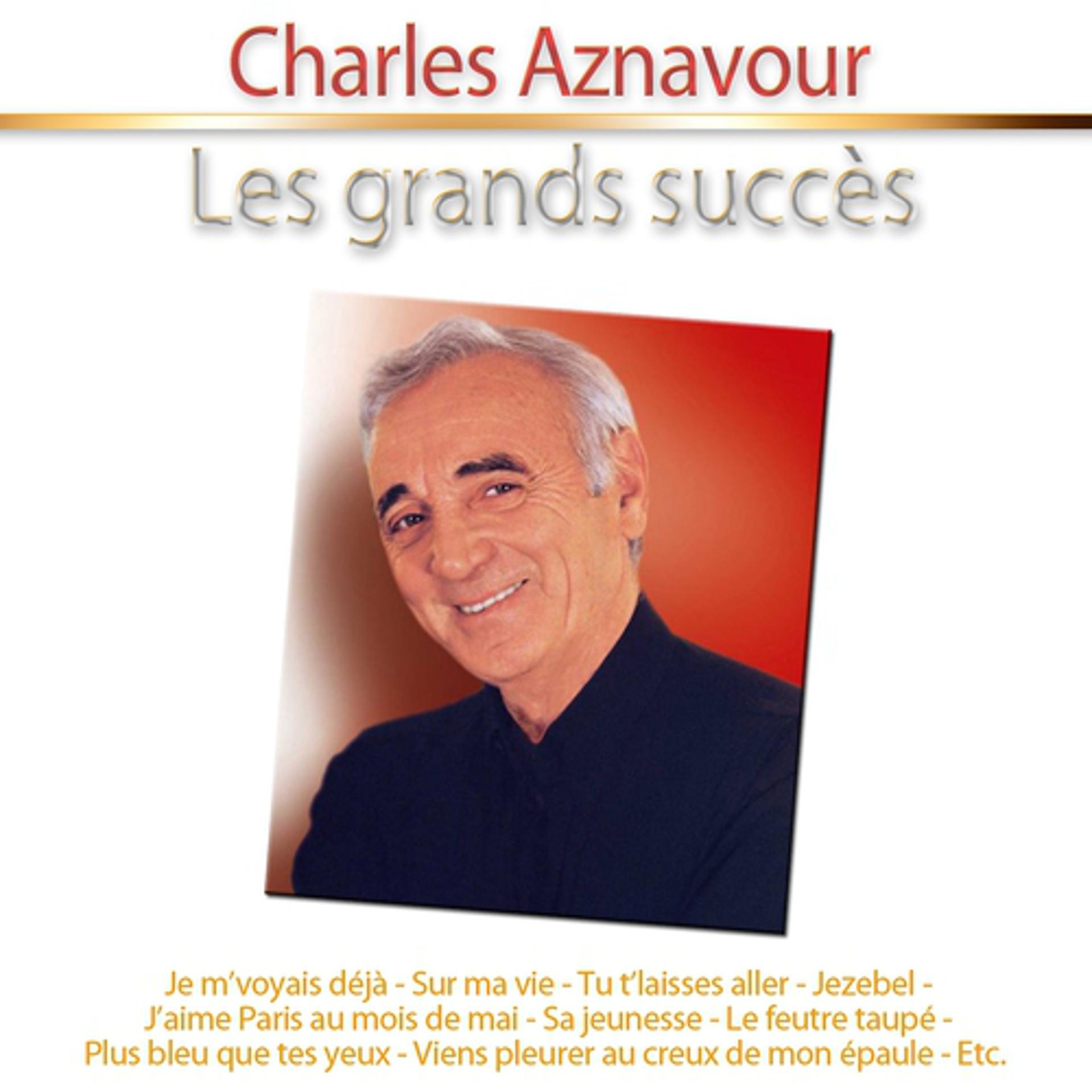 Постер альбома Les grands succès: Charles Aznavour