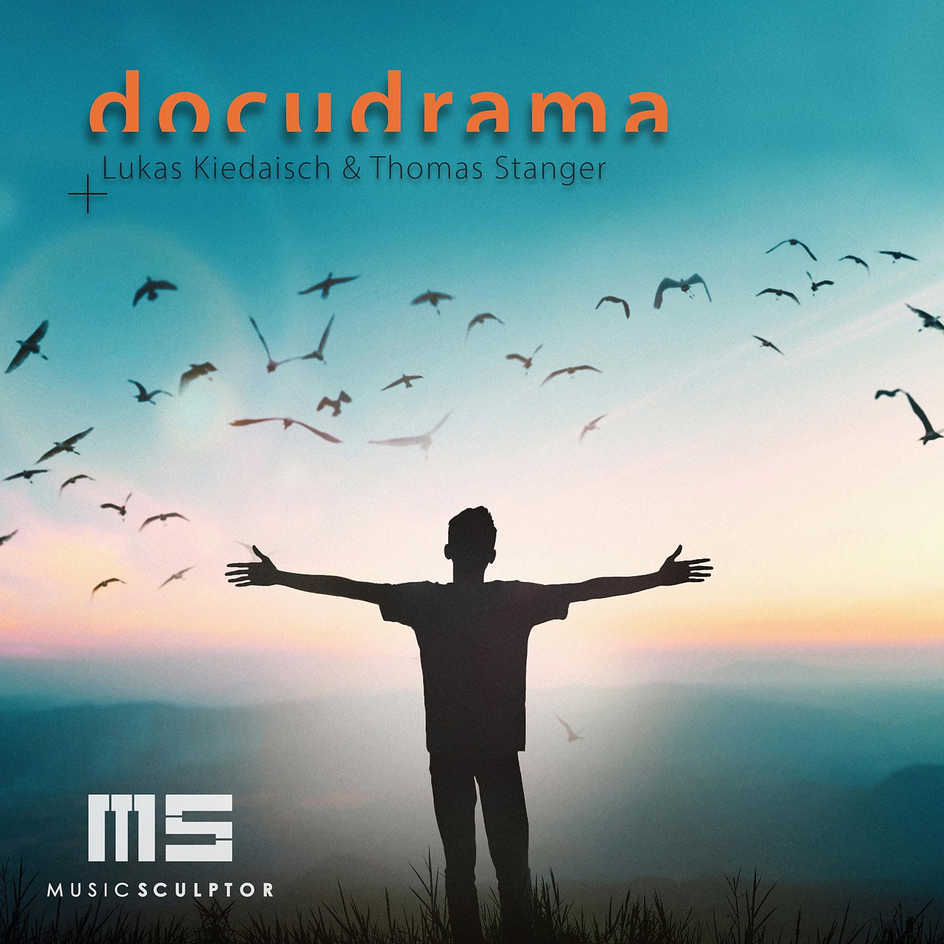 Постер альбома MUSIC SCULPTOR, Vol. 76: Docudrama