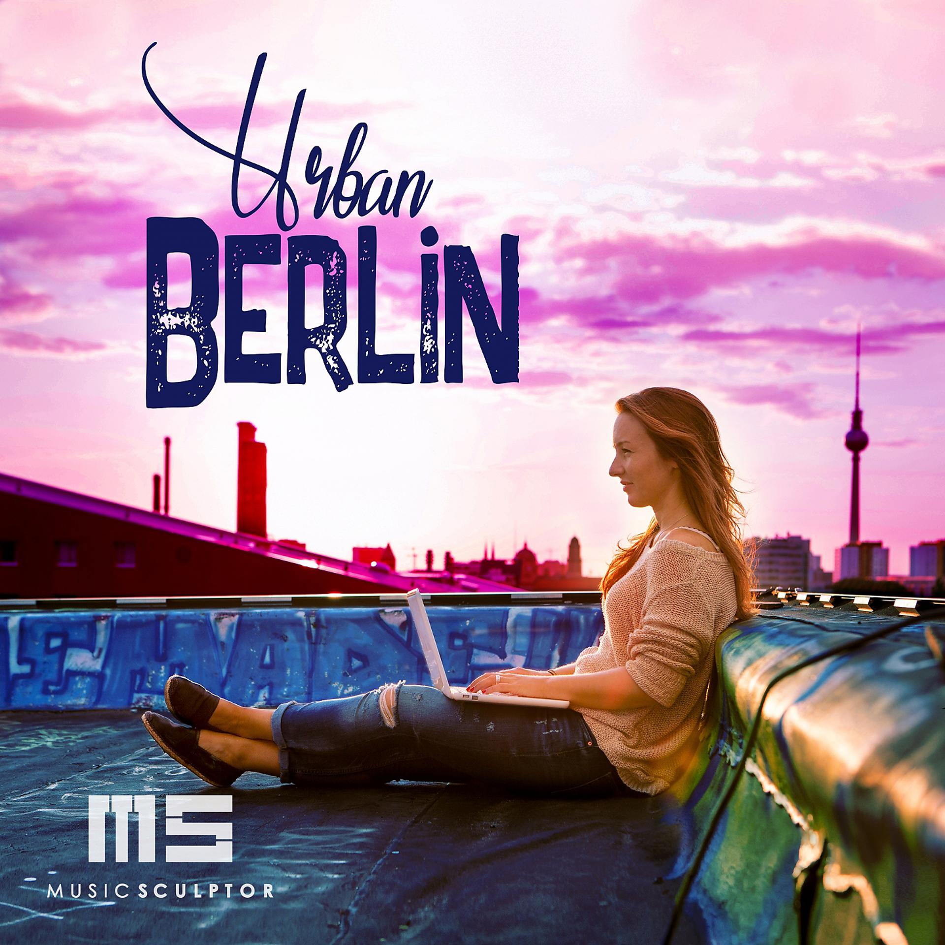 Постер альбома MUSIC SCULPTOR, Vol. 69: Urban Berlin