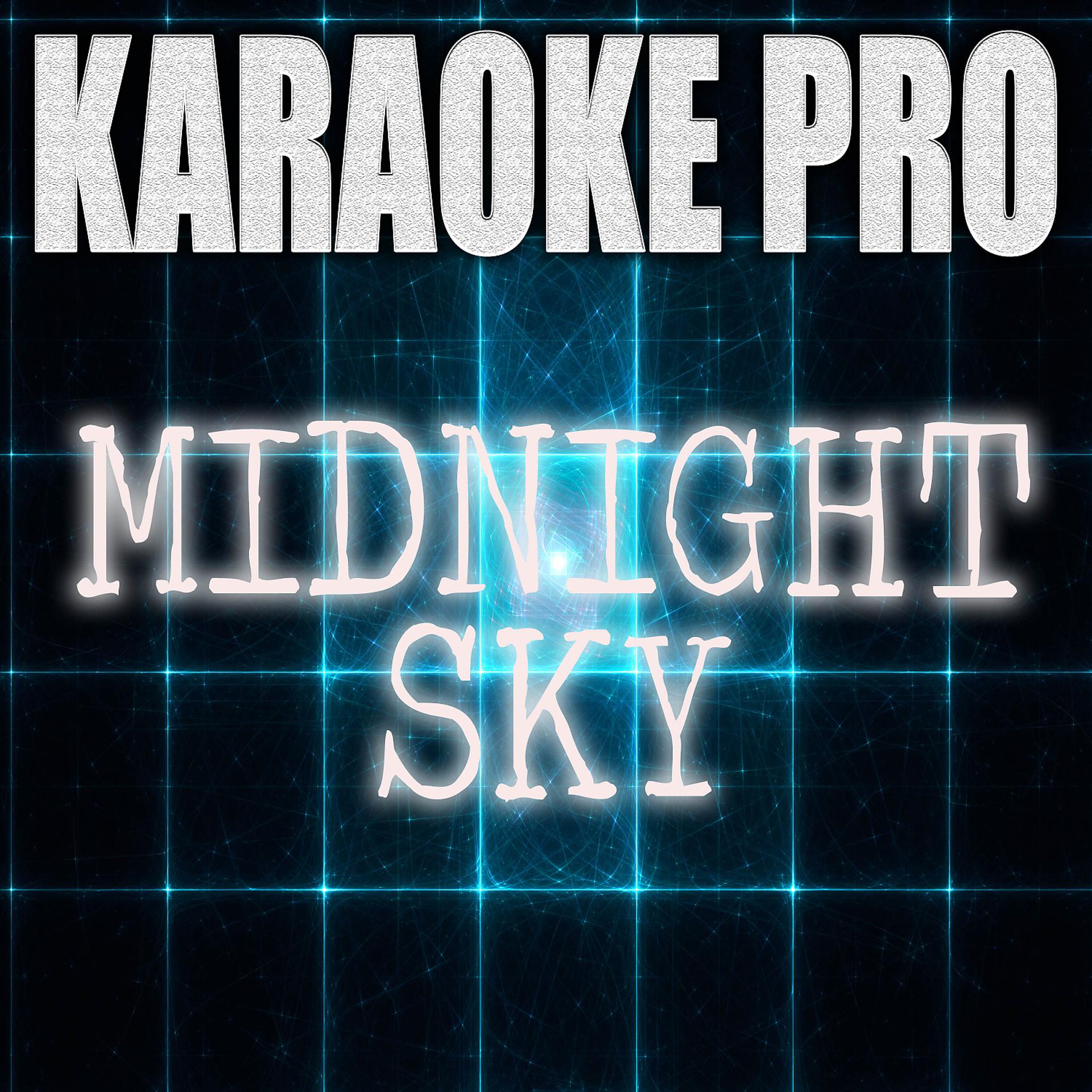 Постер альбома Midnight Sky (Originally Performed by Miley Cyrus) (Karaoke)