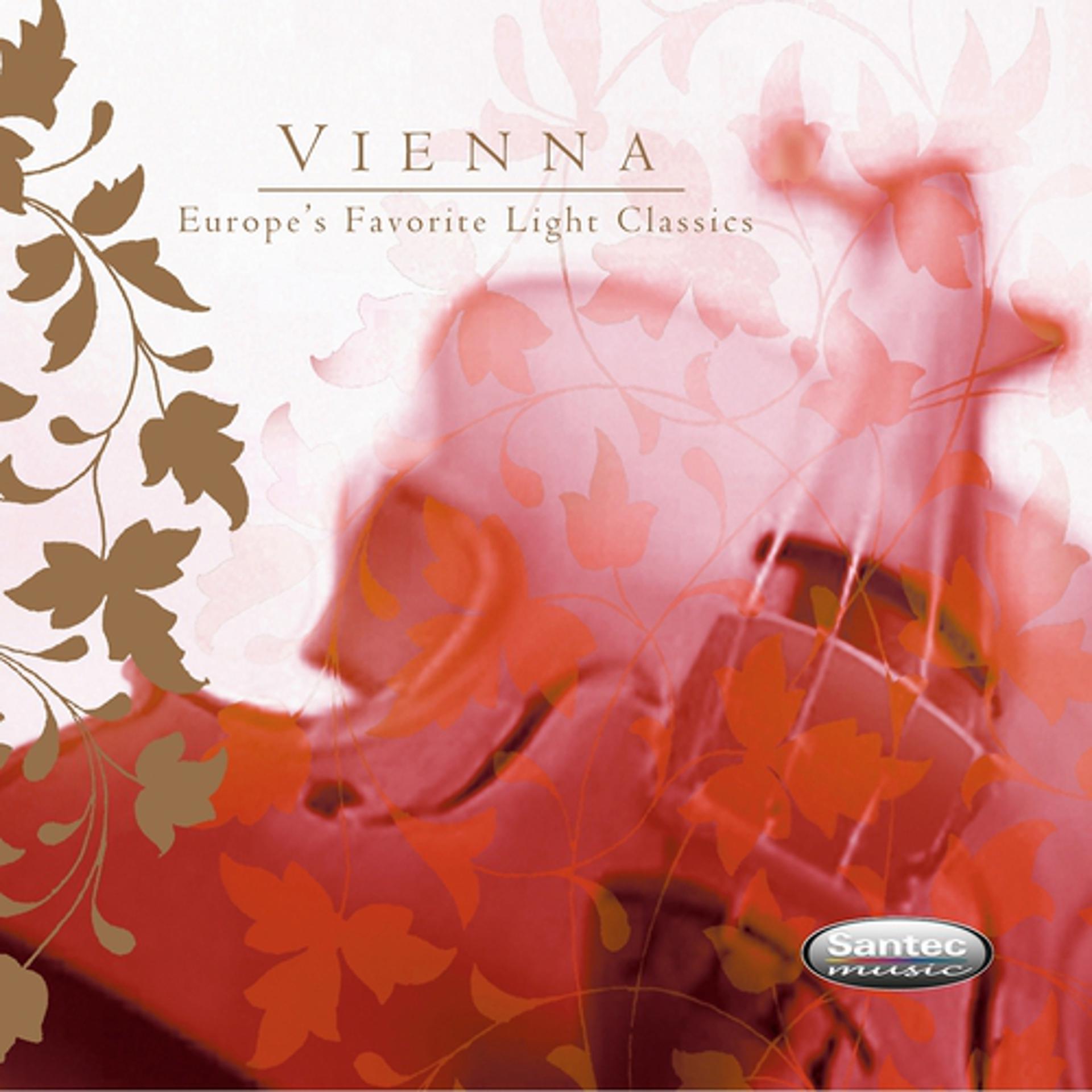 Постер альбома Vienna: Europe's Favourite Light Classical Music
