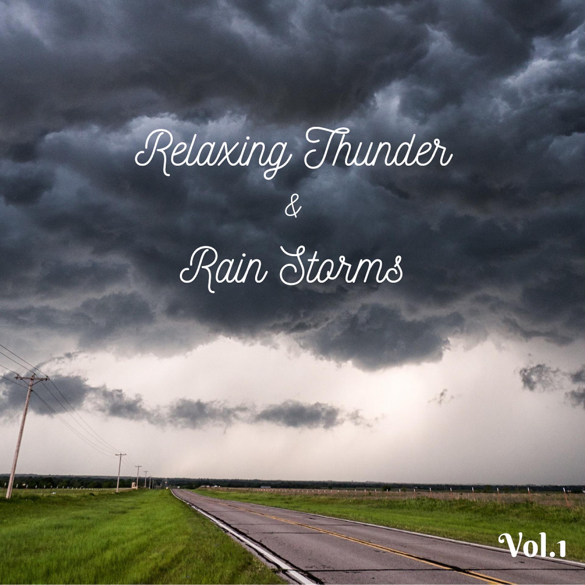 Постер альбома Relaxing Thunder & Rain Storms