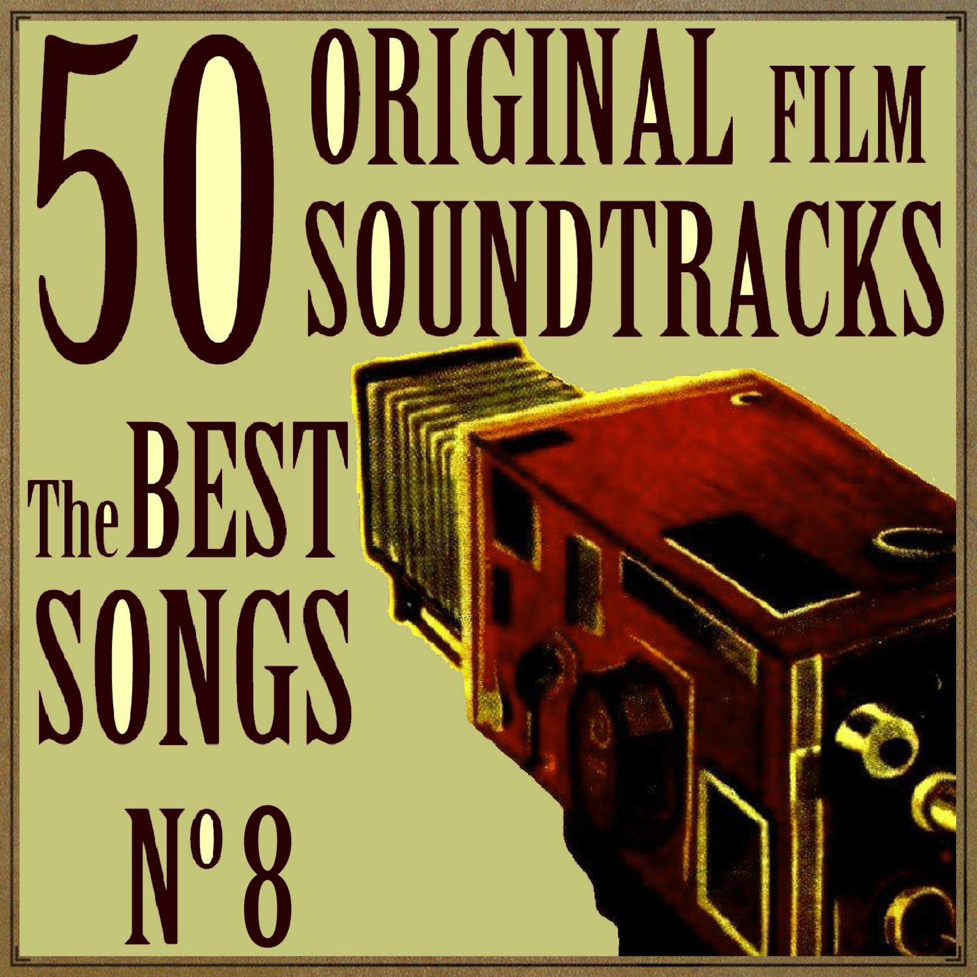 Постер альбома 50 Original Film Soundtracks: The Best Songs. No. 8