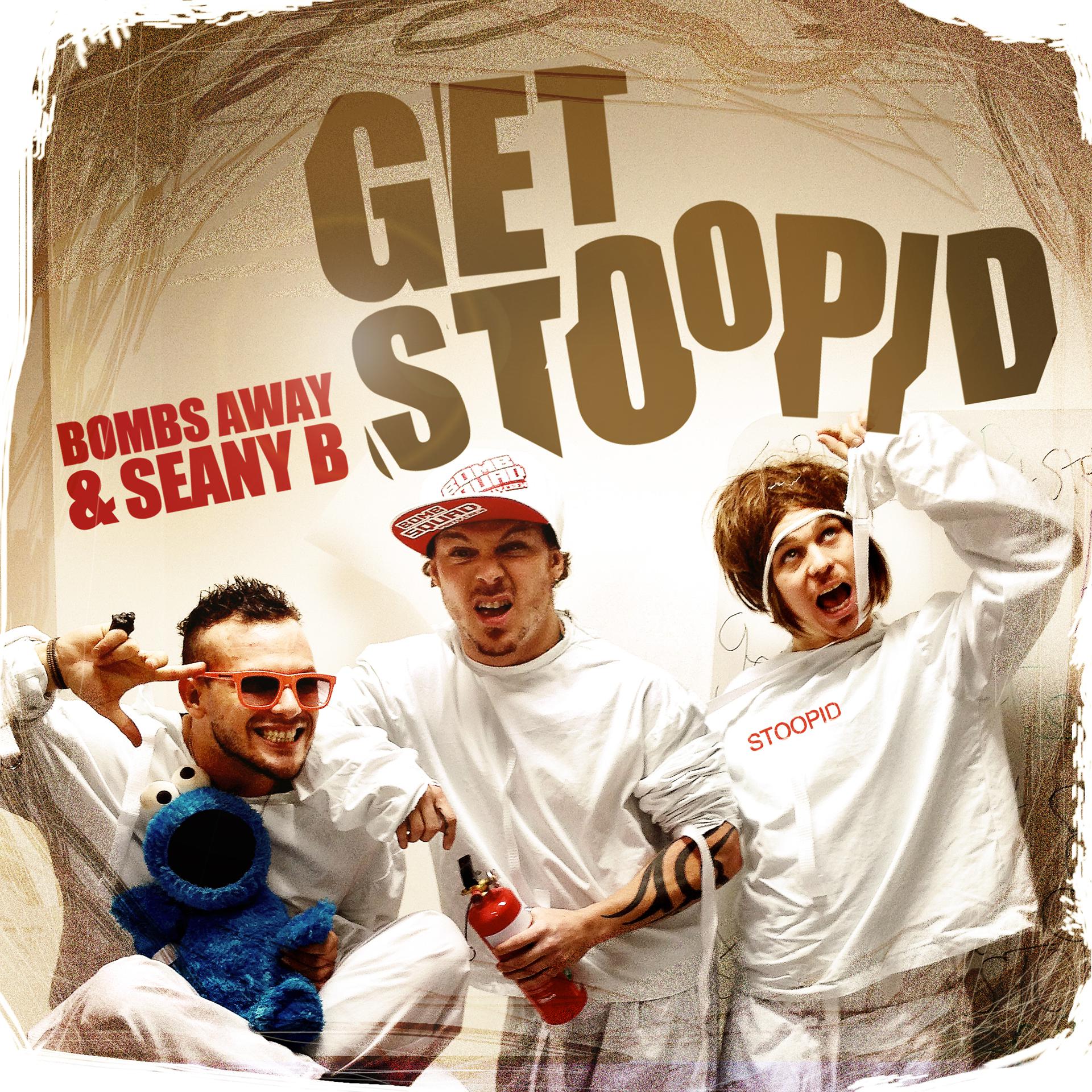 Постер альбома Get Stoopid (Radio Edit & Original)