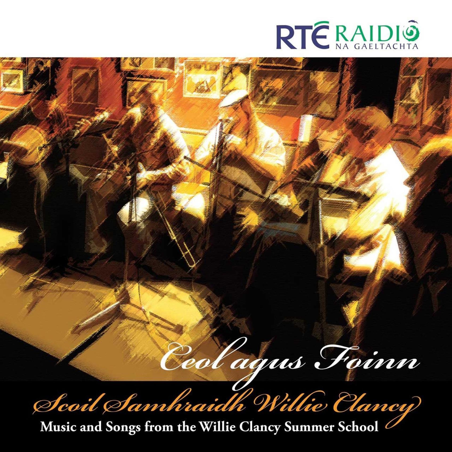 Постер альбома Ceol Agus Foinn Scoil Samhraidh Willie Clancy