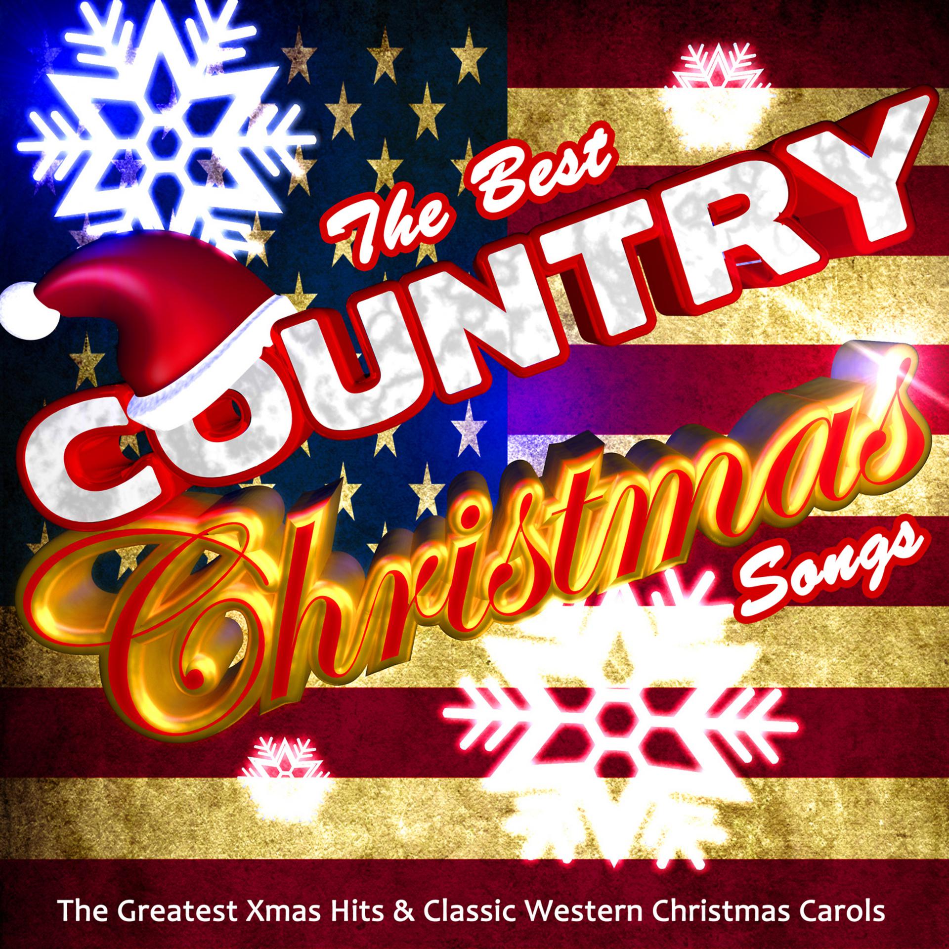 Постер альбома The Best Country Christmas Songs: The Greatest Xmas Hits & Classic Western Christmas Carols