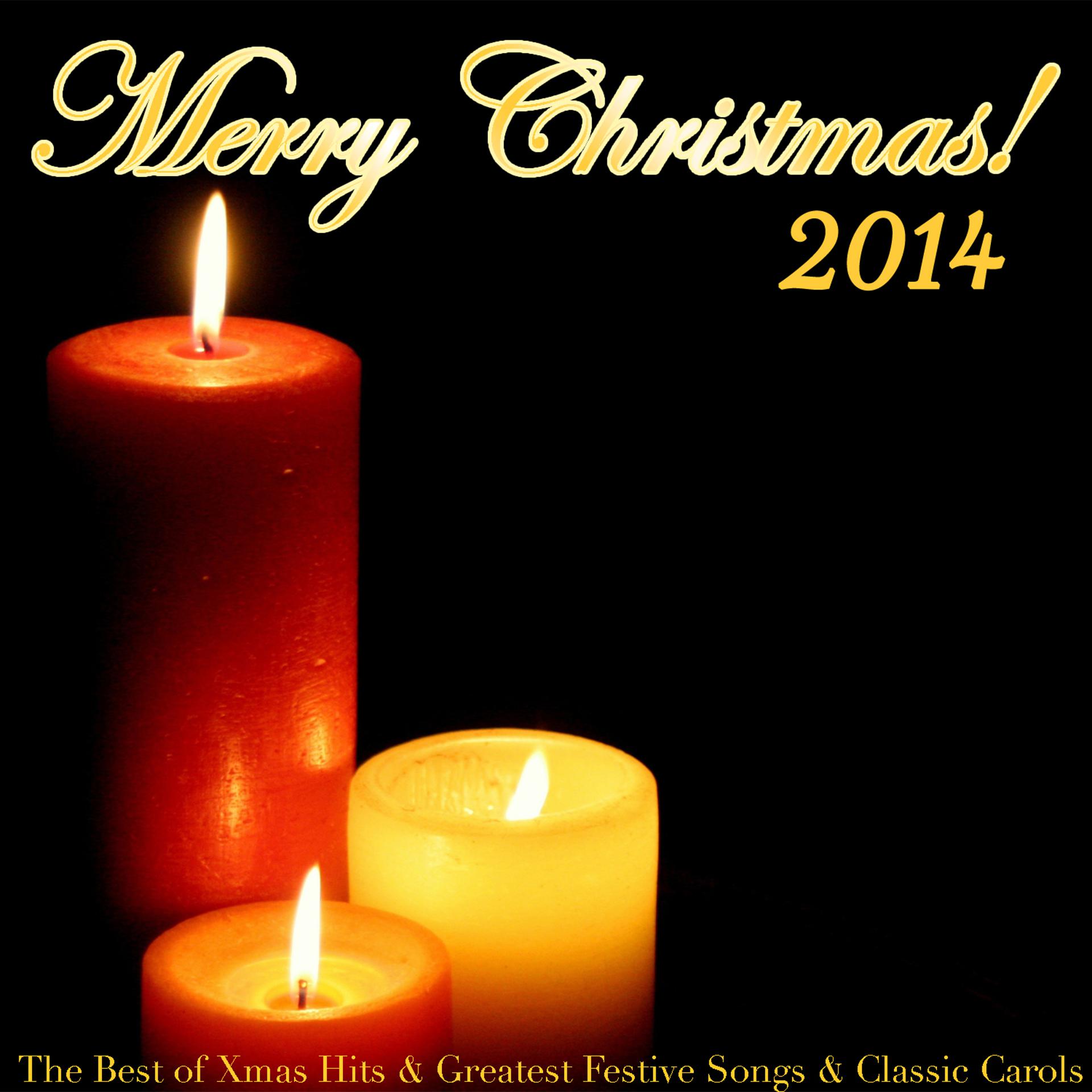 Постер альбома Merry Christmas 2014: The Best of Xmas Hits & Greatest Festive Songs & Classic Carols