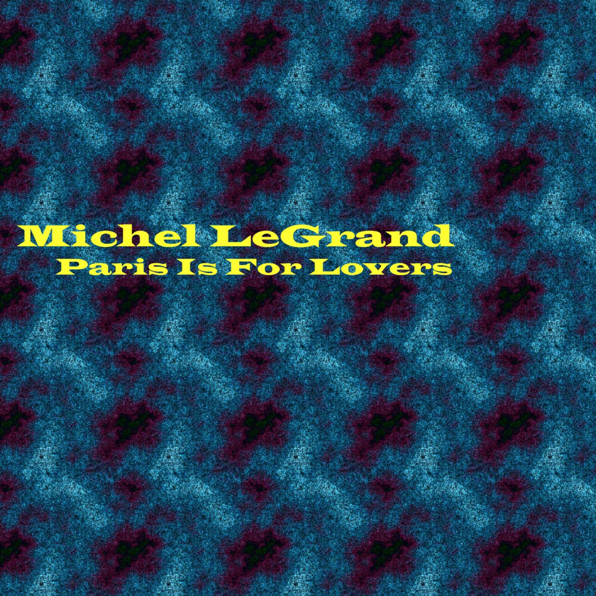 Постер альбома Paris Is For Lovers