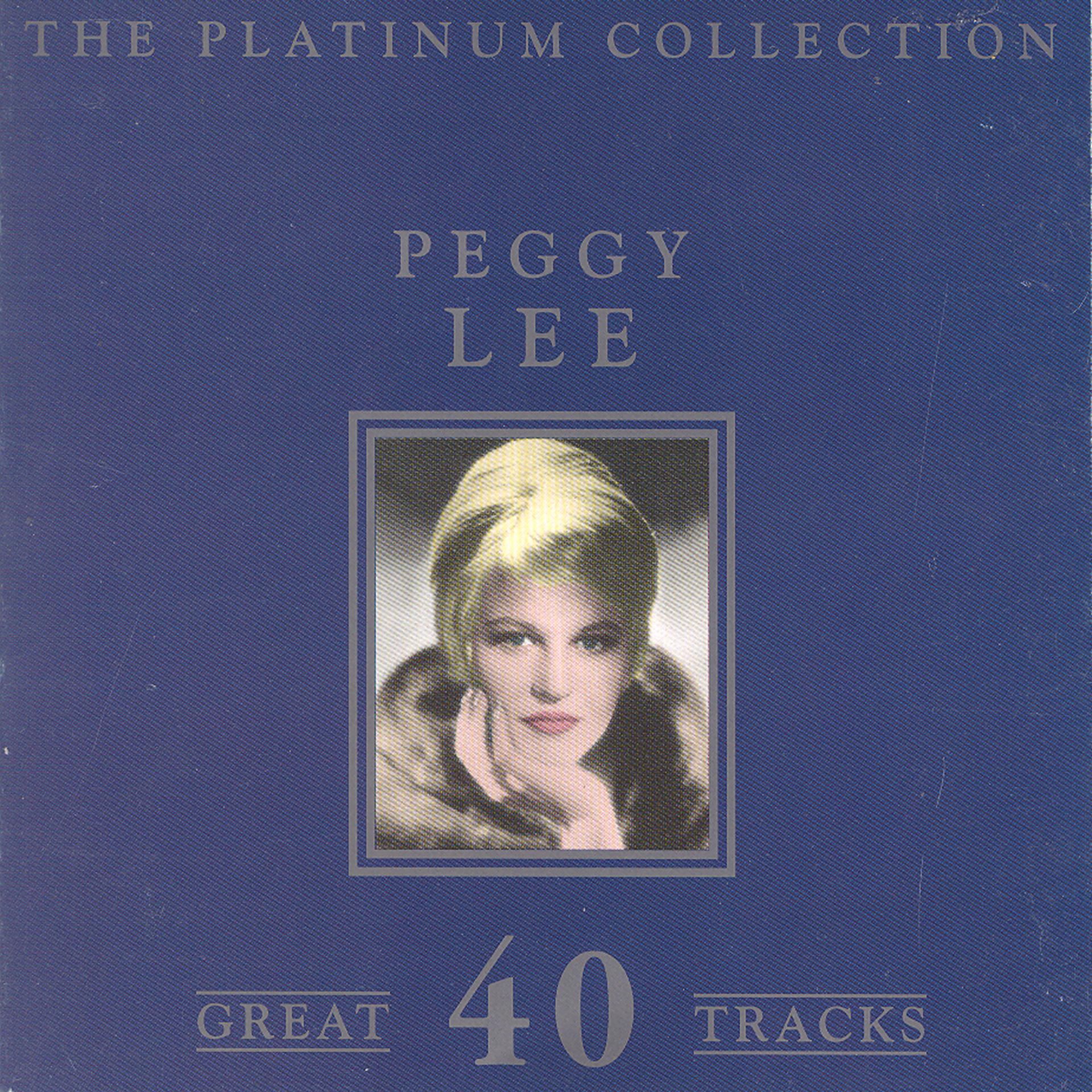 Постер альбома The Platinum Collection - Peggy Lee