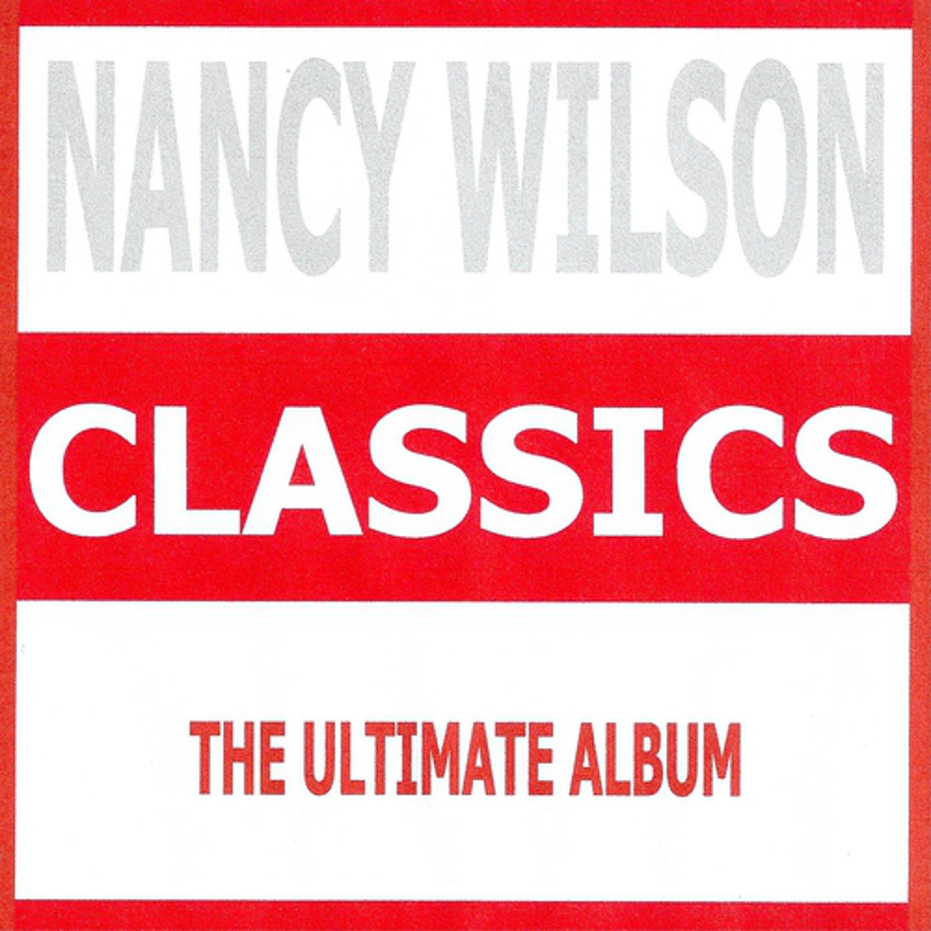 Постер альбома Classics - Nancy Wilson