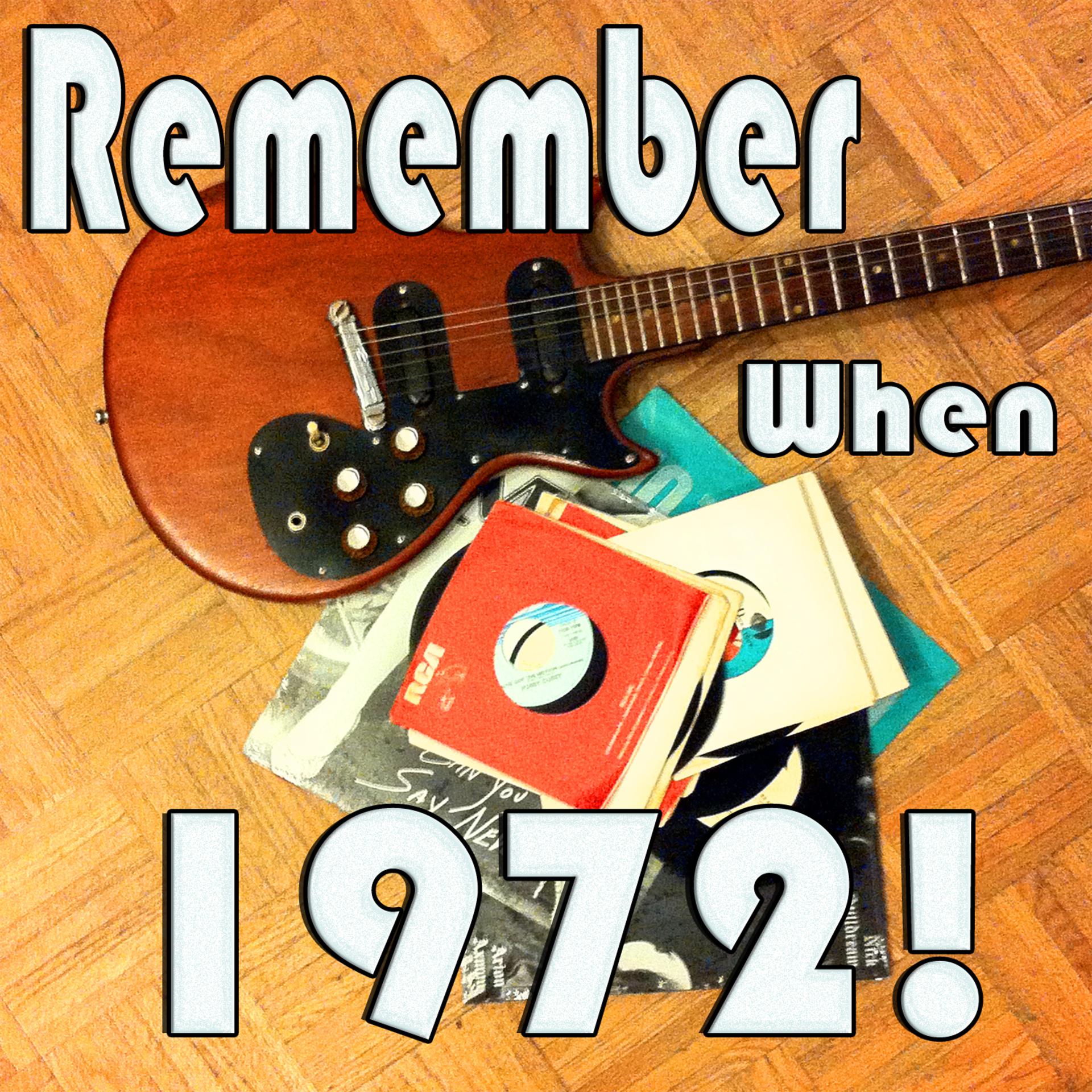 Постер альбома Remember When...1972!