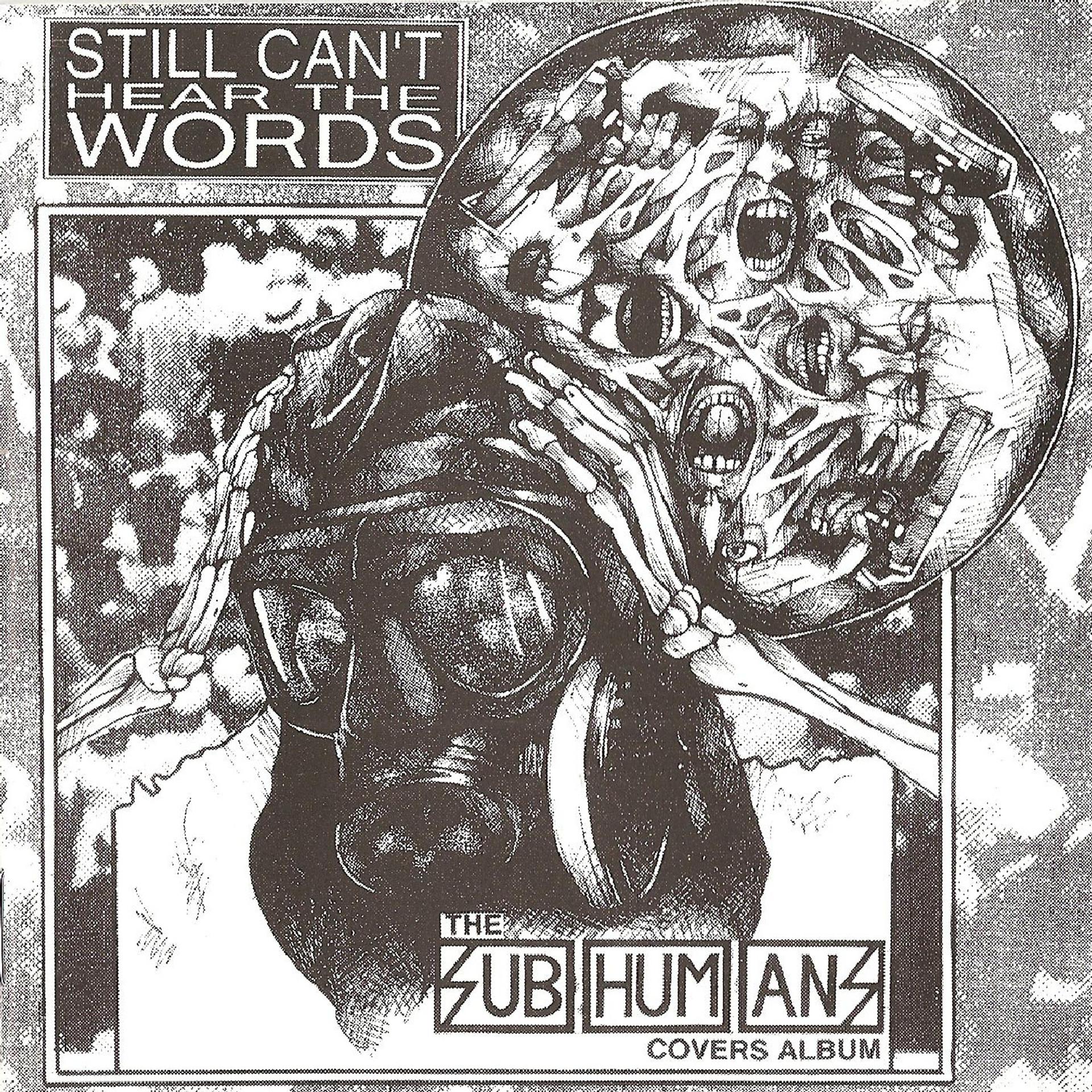Постер альбома Still Can't Hear the Words - The Subhumans Tribute Album
