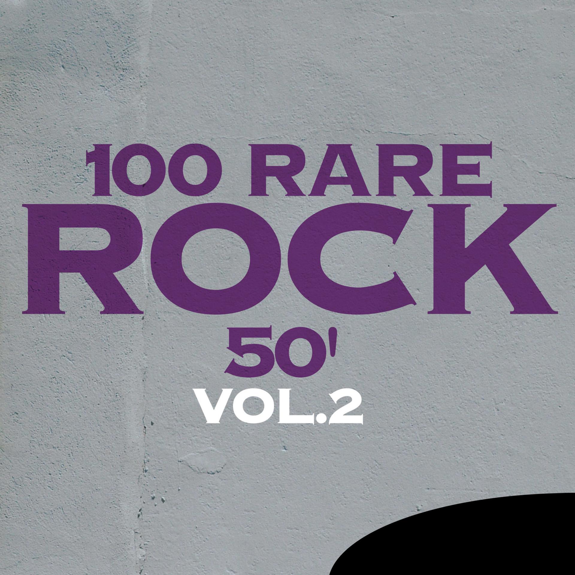 Постер альбома 100 Rare Rock 50', Vol. 2