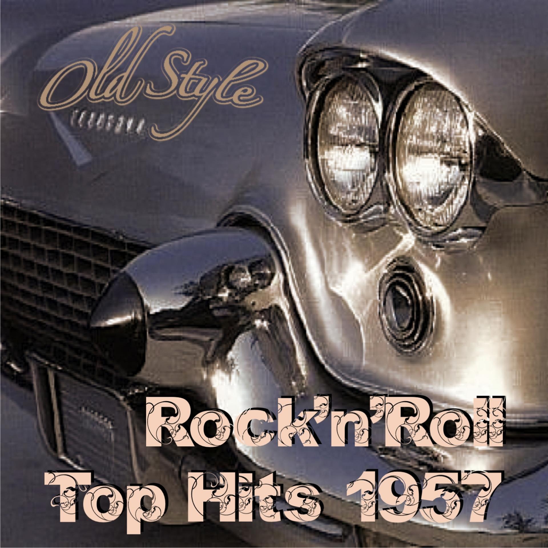 Постер альбома Rock'n'roll Top Hits 1957 (Remastered 2011)