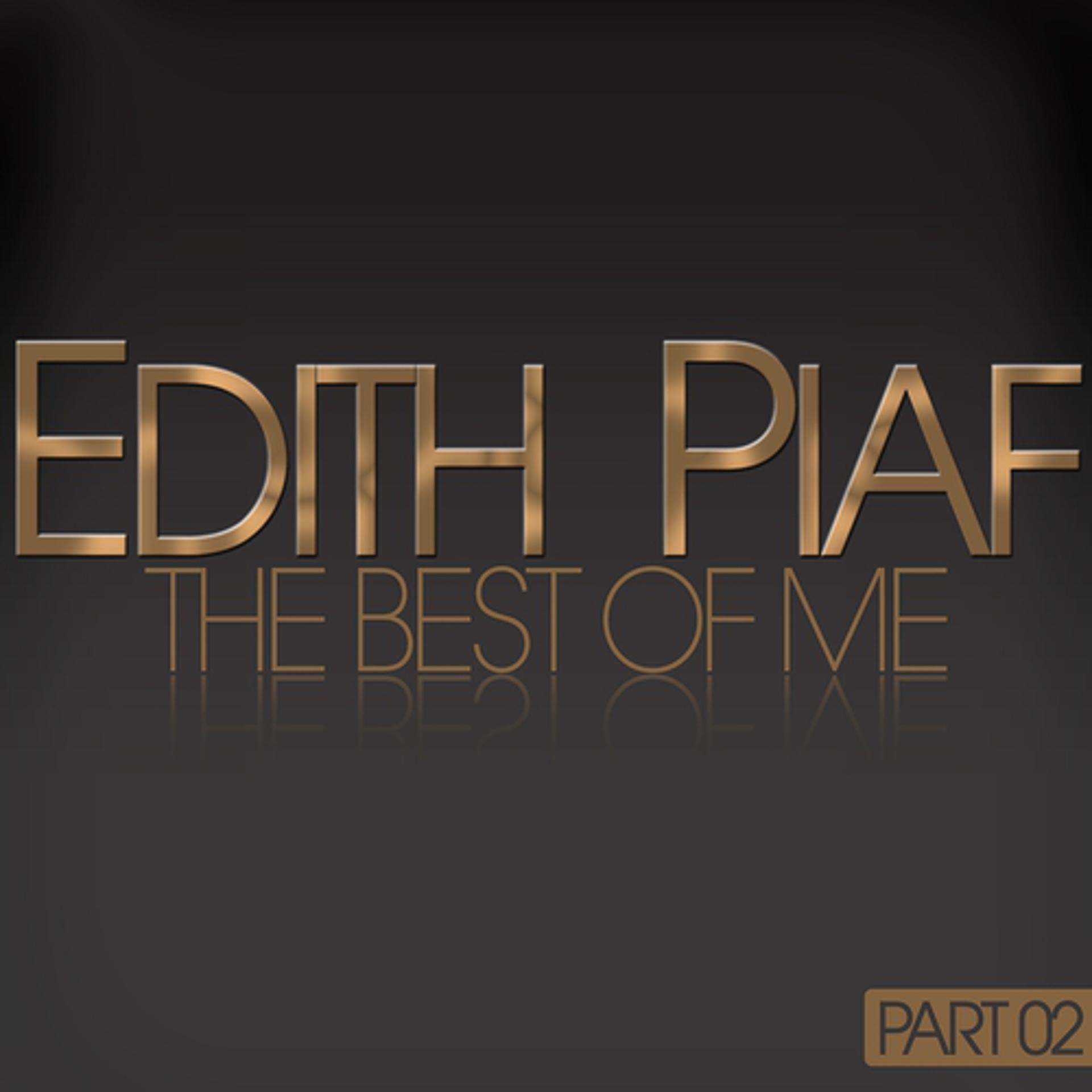 Постер альбома Edith Piaf - The Best of Me