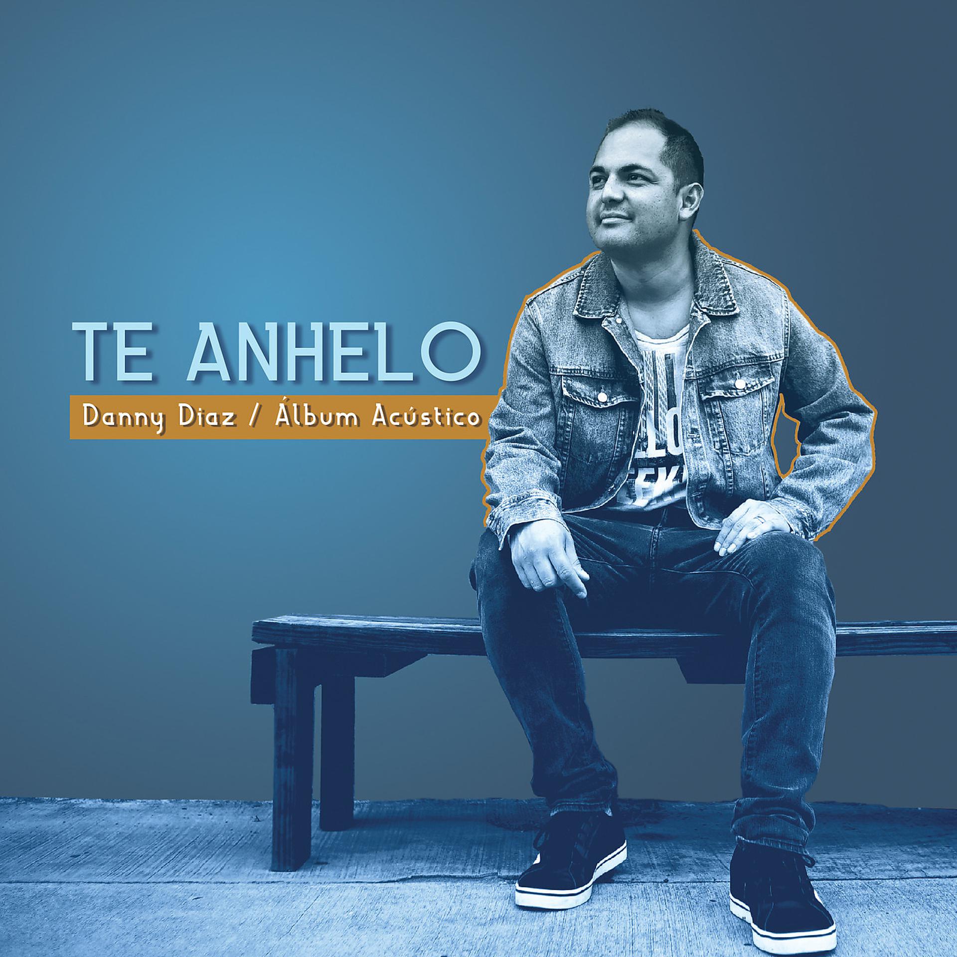 Постер альбома Te Anhelo (Álbum Acústico)