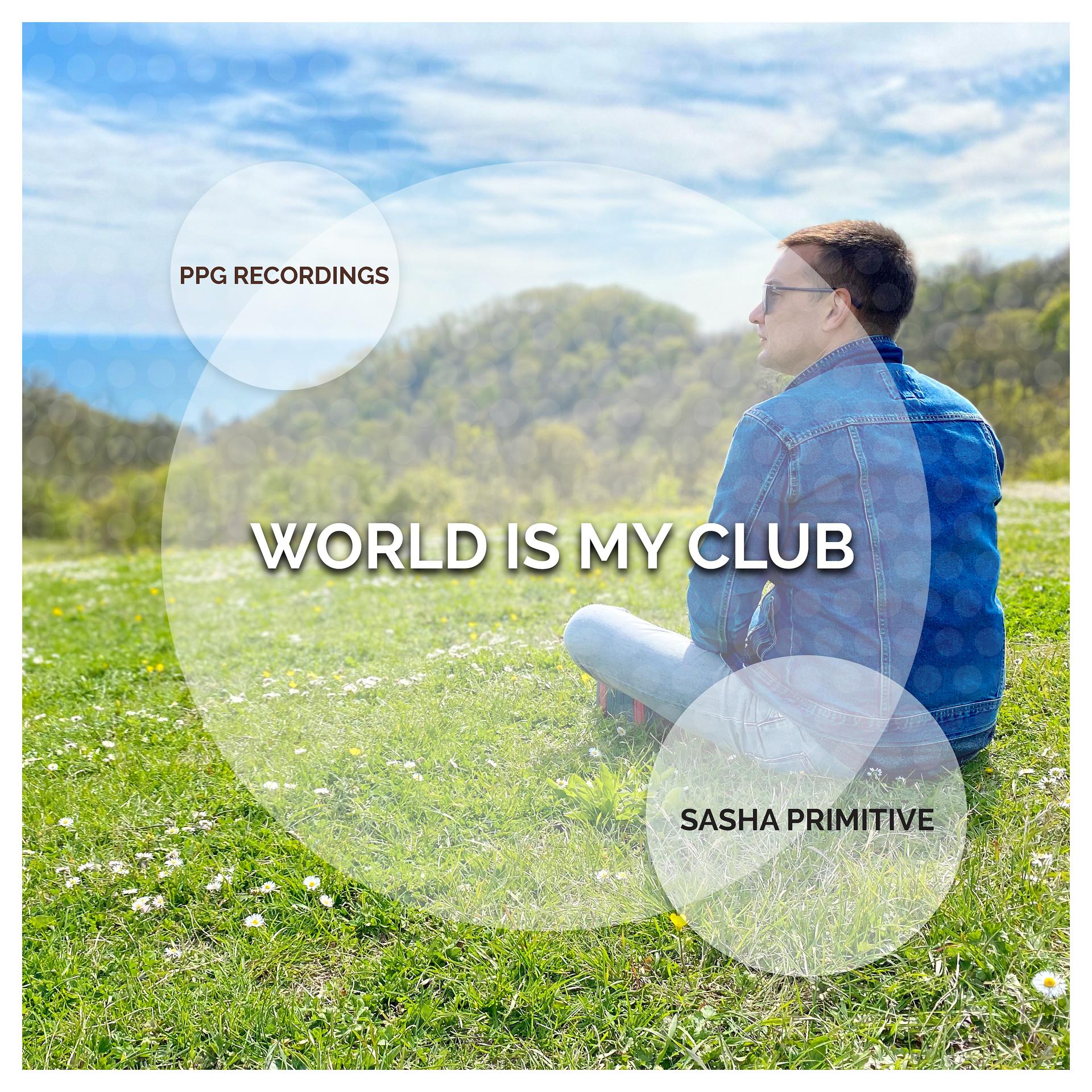 Постер альбома World Is My Club