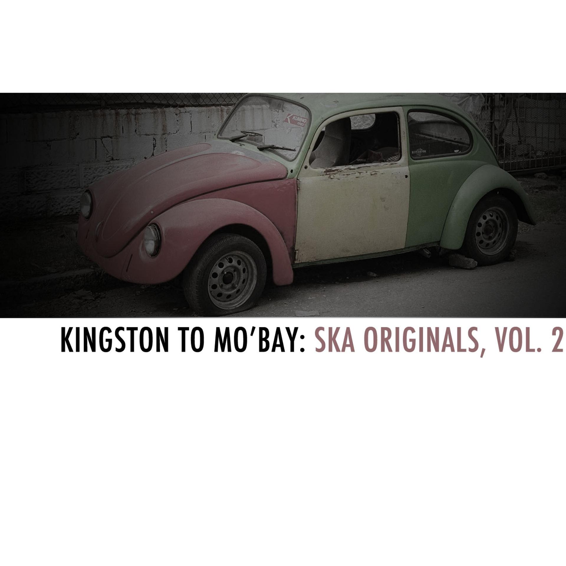 Постер альбома Kingston to Mo'bay: Ska Originals, Vol. 2