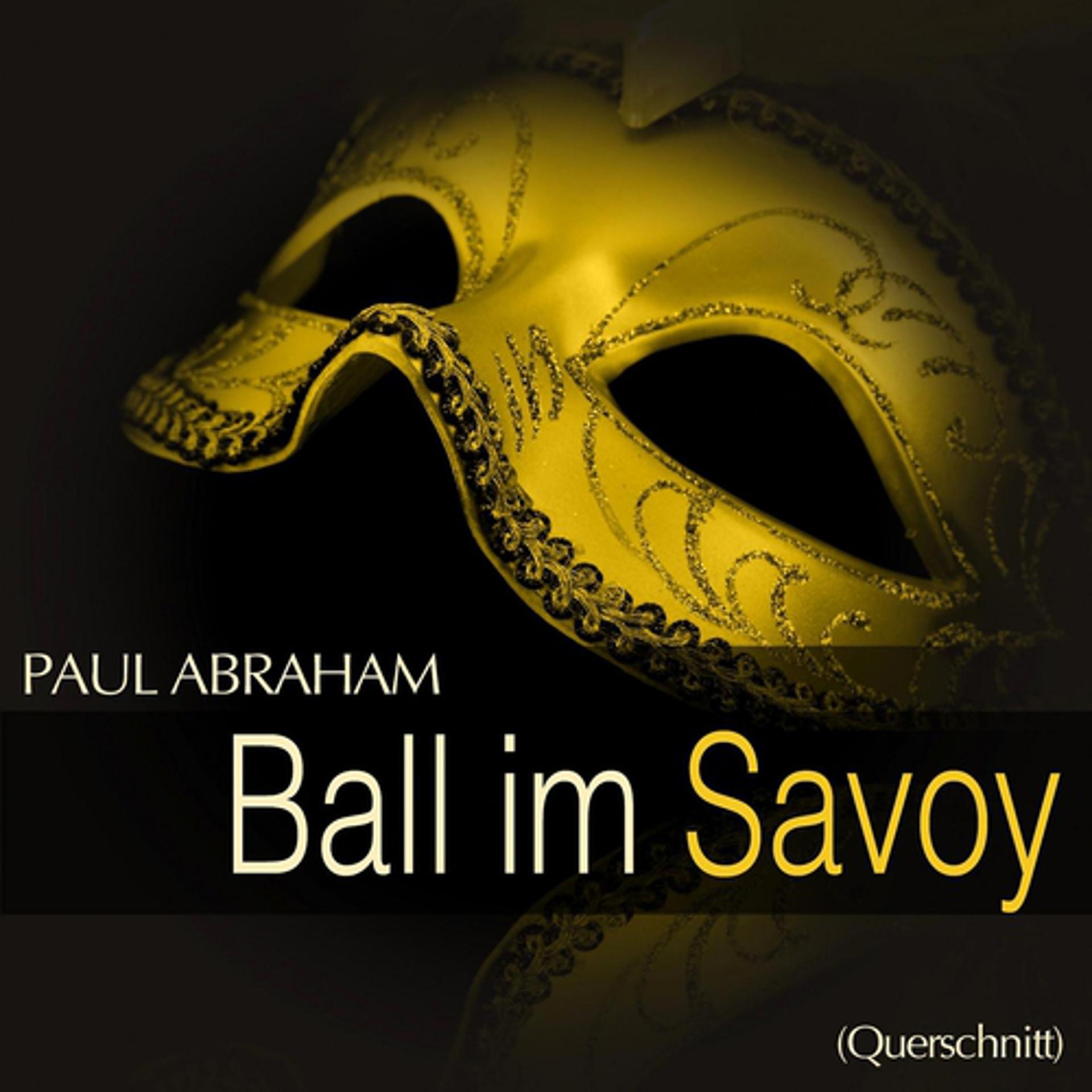 Постер альбома Abraham: Ball im Savoy (Querschnitt)