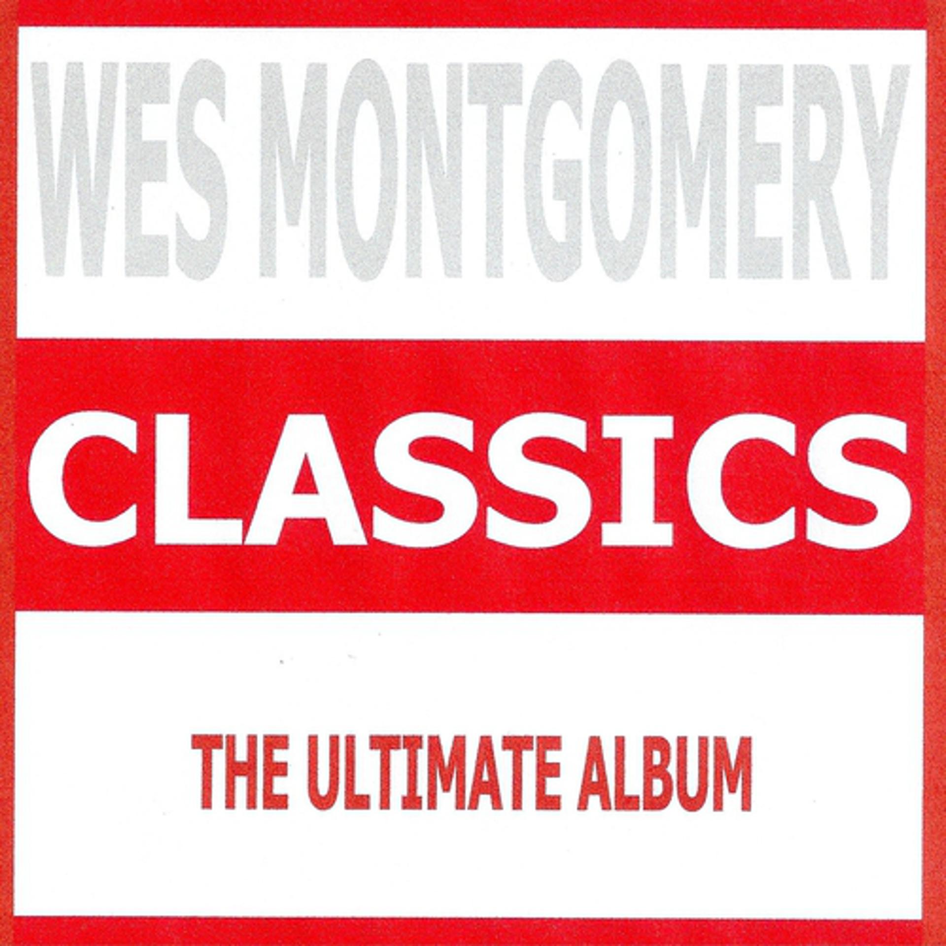 Постер альбома Classics - Wes Montgomery