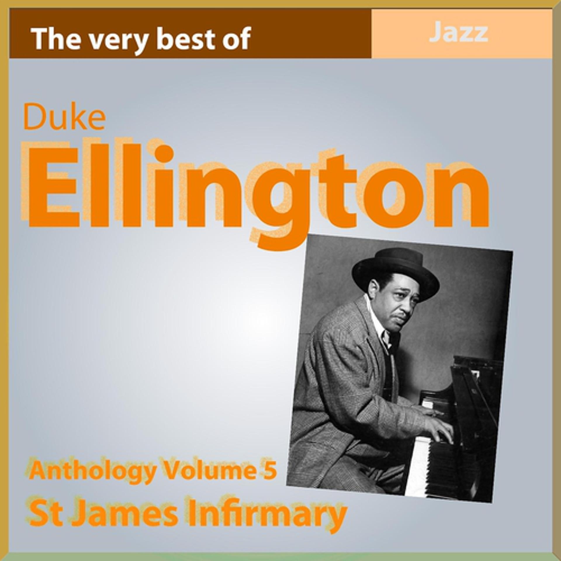 Постер альбома The Very Best of Duke Ellington: St. James Infirmary (Anthology, Vol. 5)
