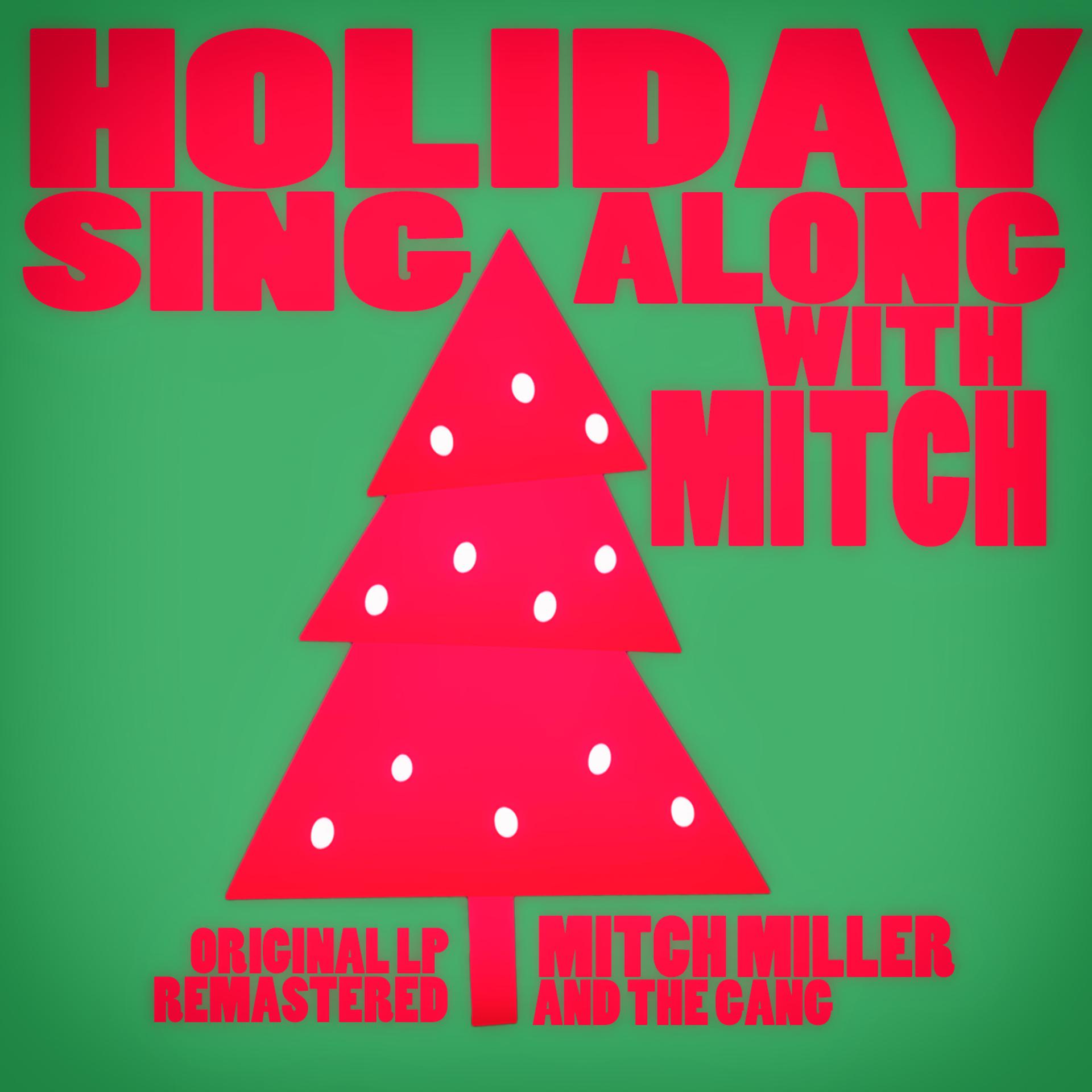 Постер альбома Holiday Sing Along with Mitch (Remastered)
