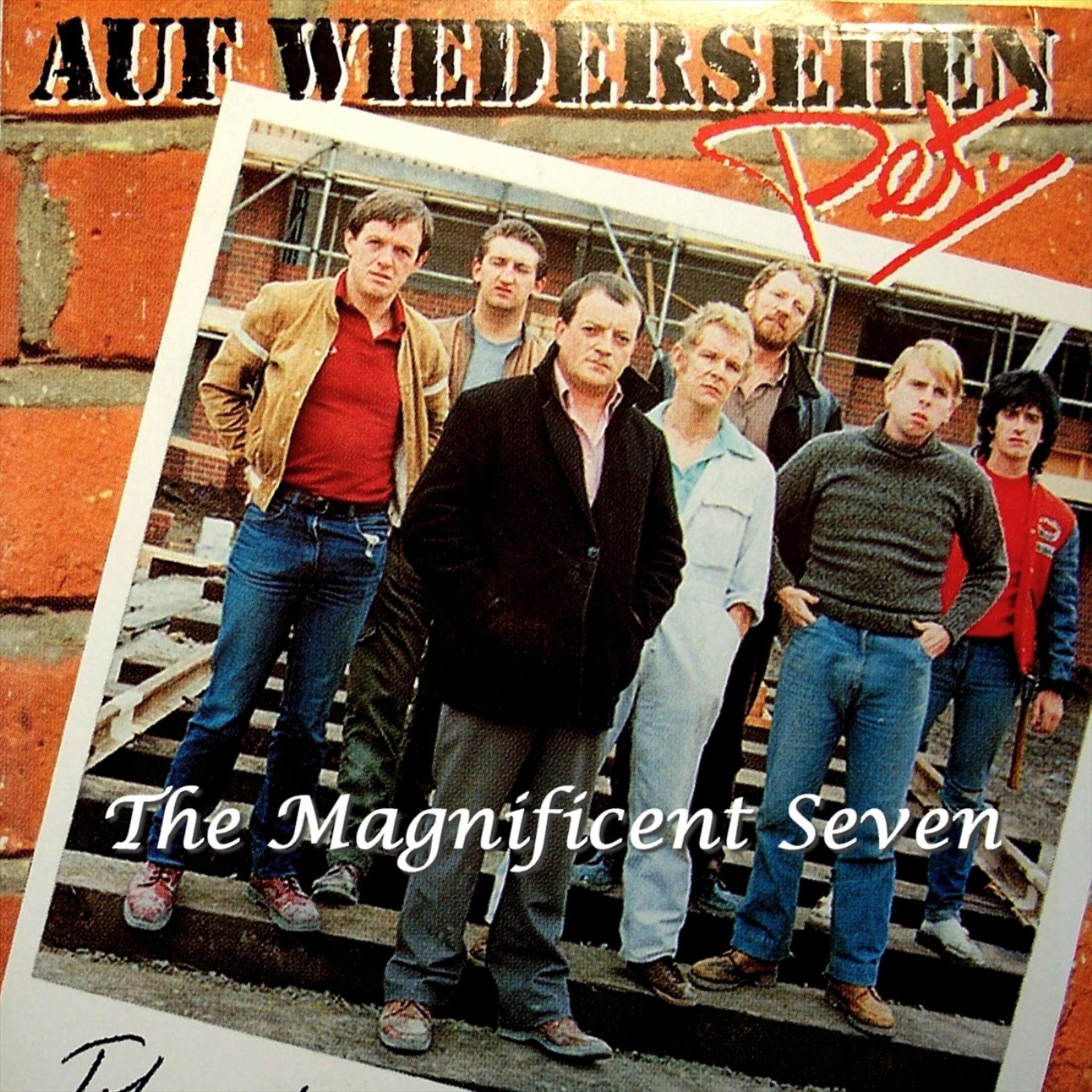 Постер альбома Auf Wiedersehen Pet - The Magnificent Seven; Abridged