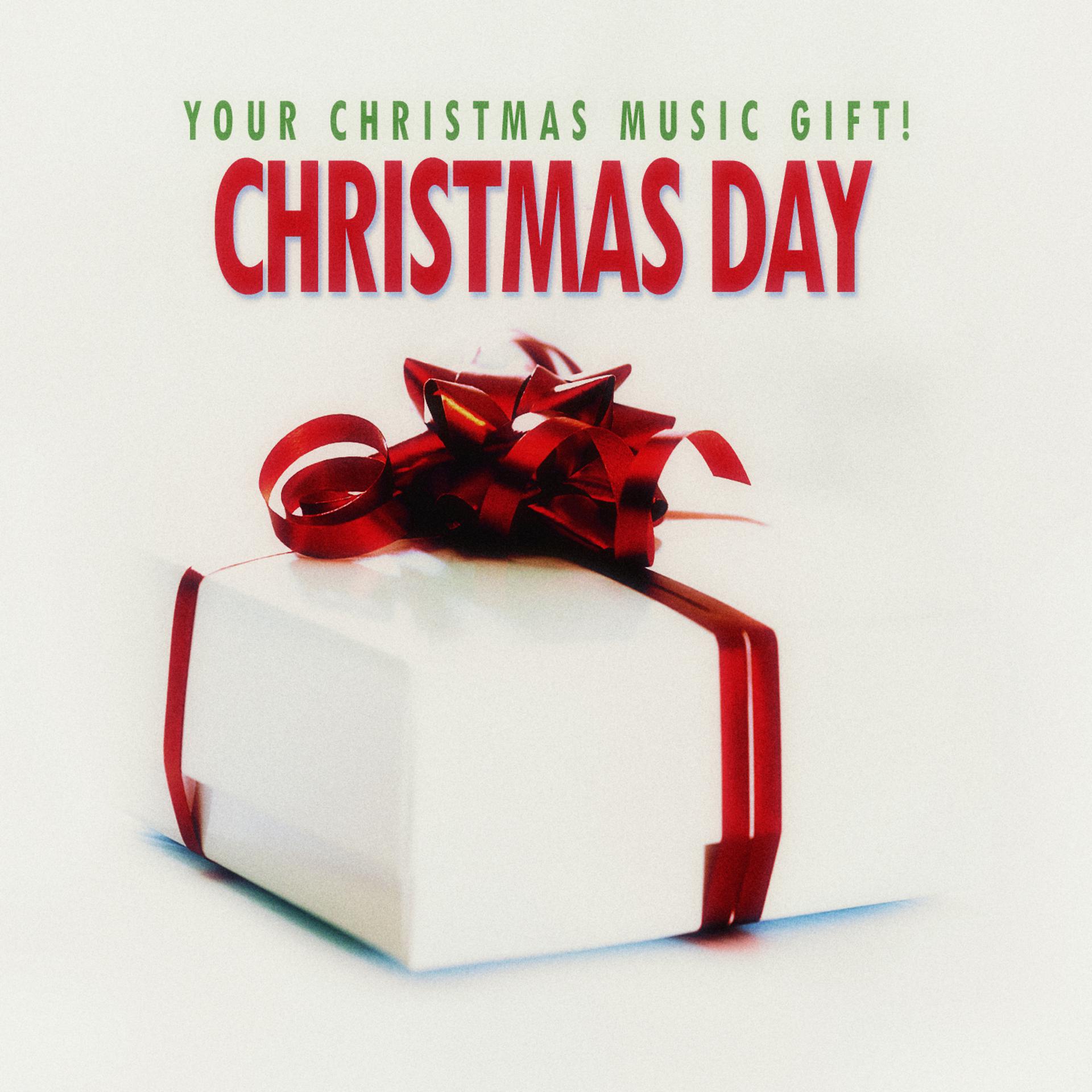 Постер альбома Christmas Day - Your Christmas Music Gift!