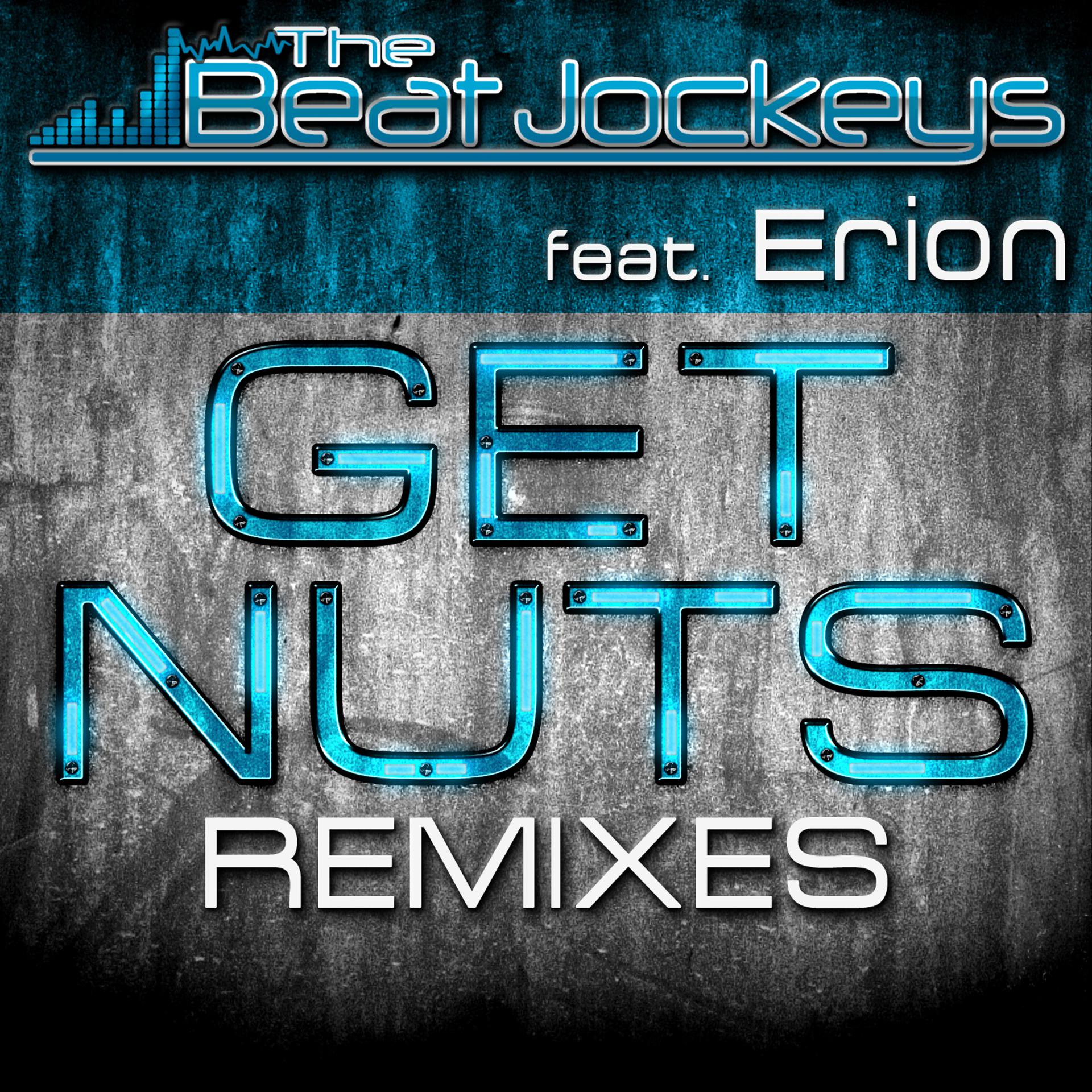 Постер альбома Get Nuts (Remixes)