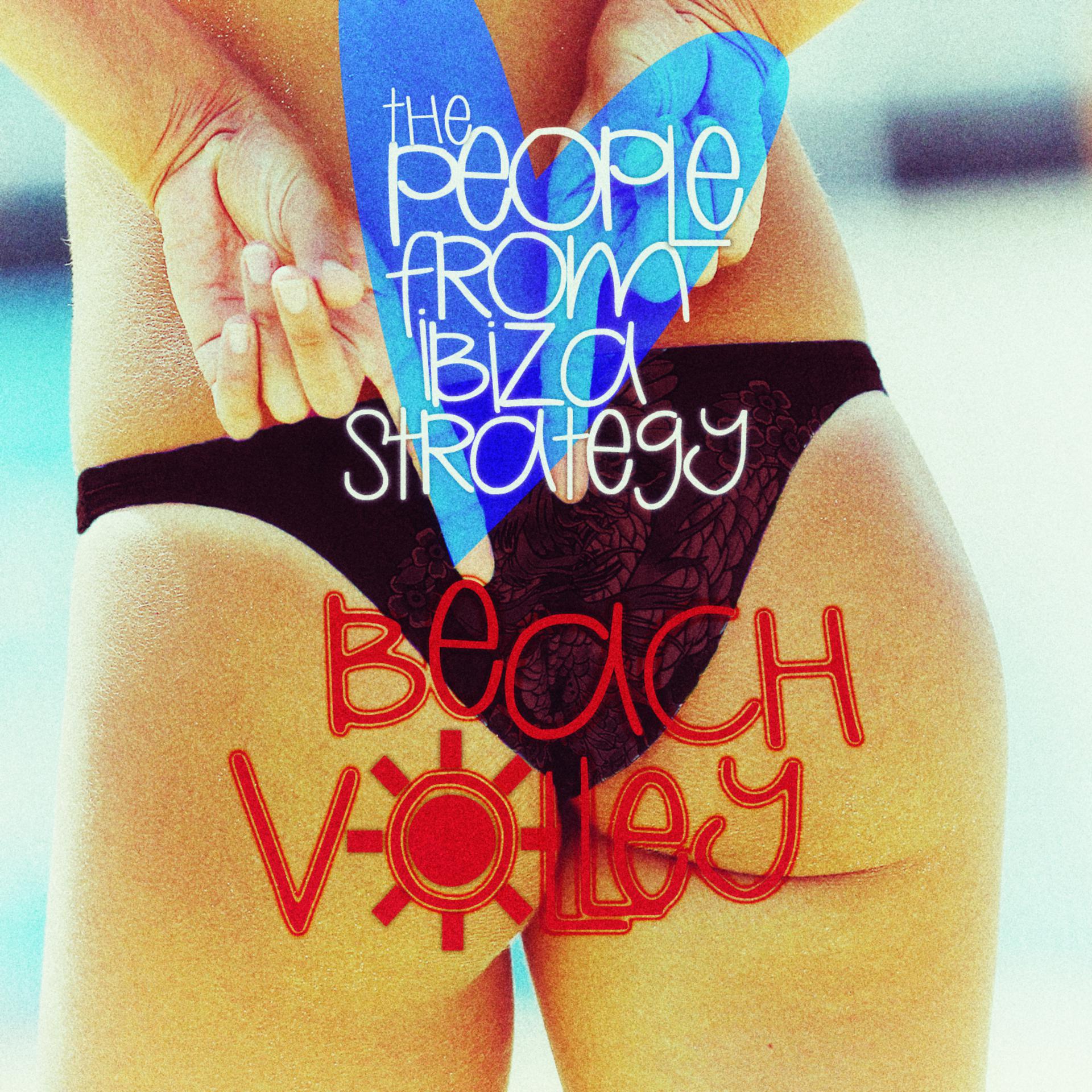 Постер альбома Beach Volley - The People from Ibiza Strategy